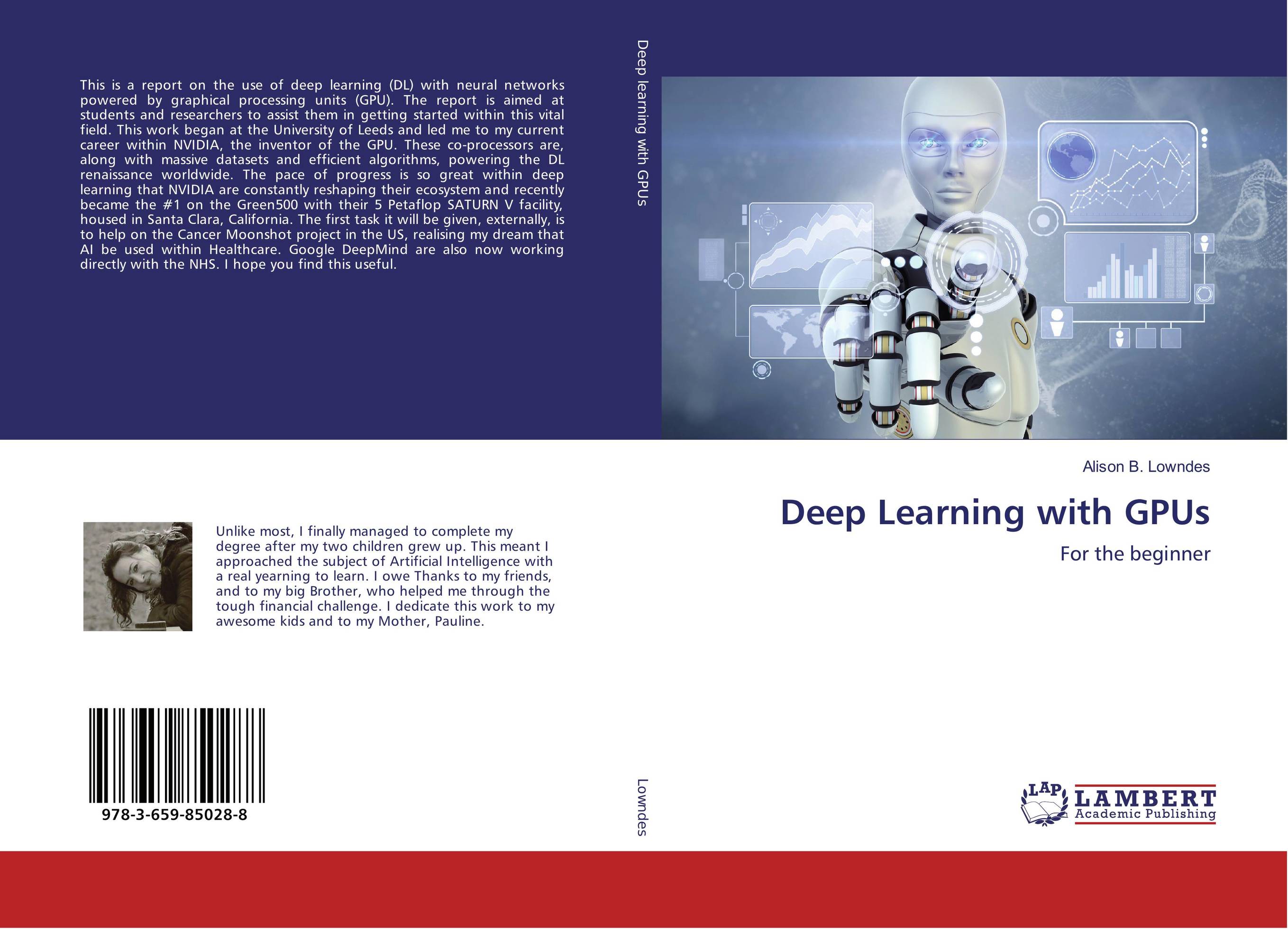 Deep Learning with GPUs. For the beginner.