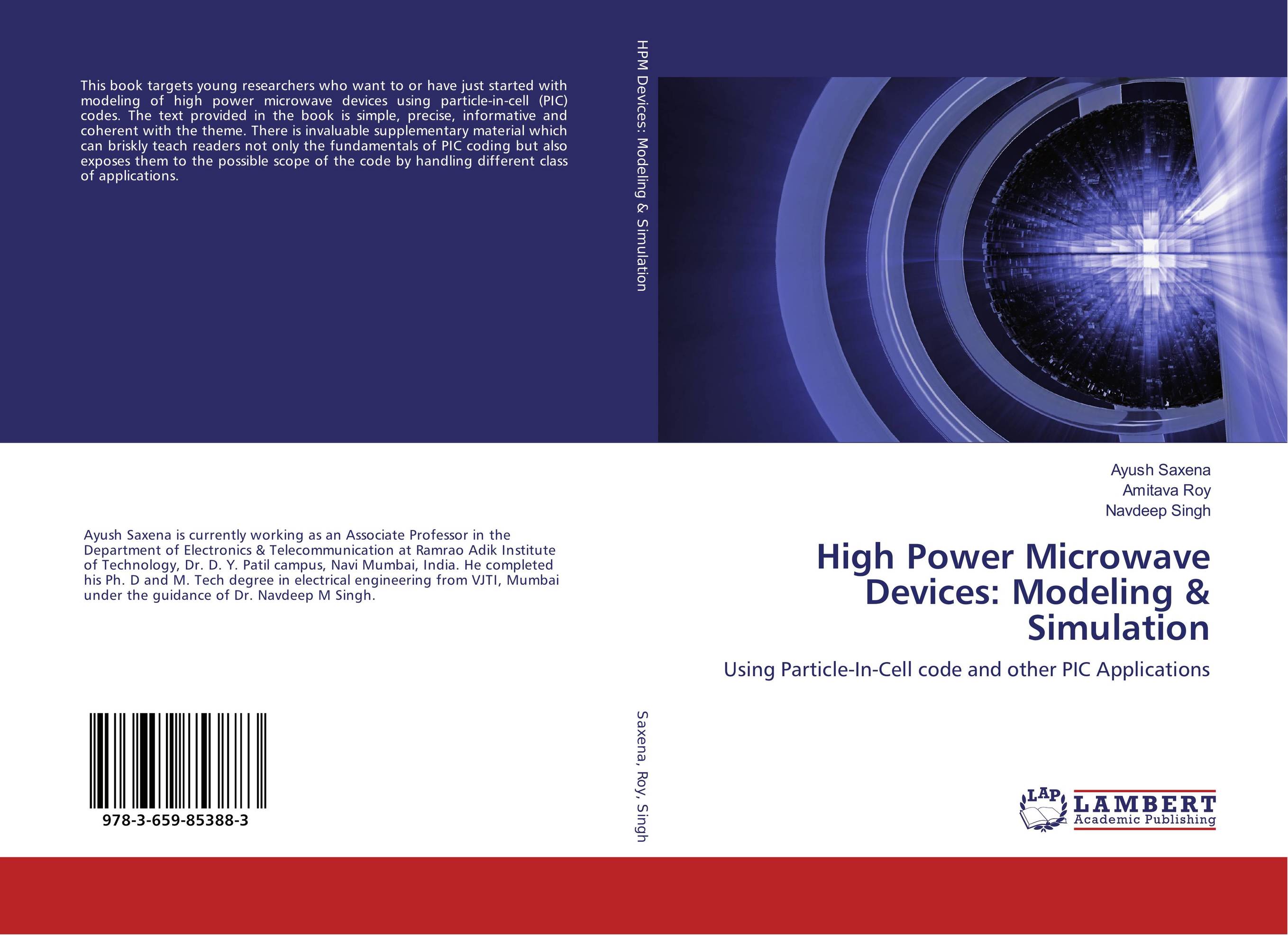 High Power Microwave Devices: Modeling &amp;amp; Simulation. Using Particle-In-Cell code and other PIC Applications.