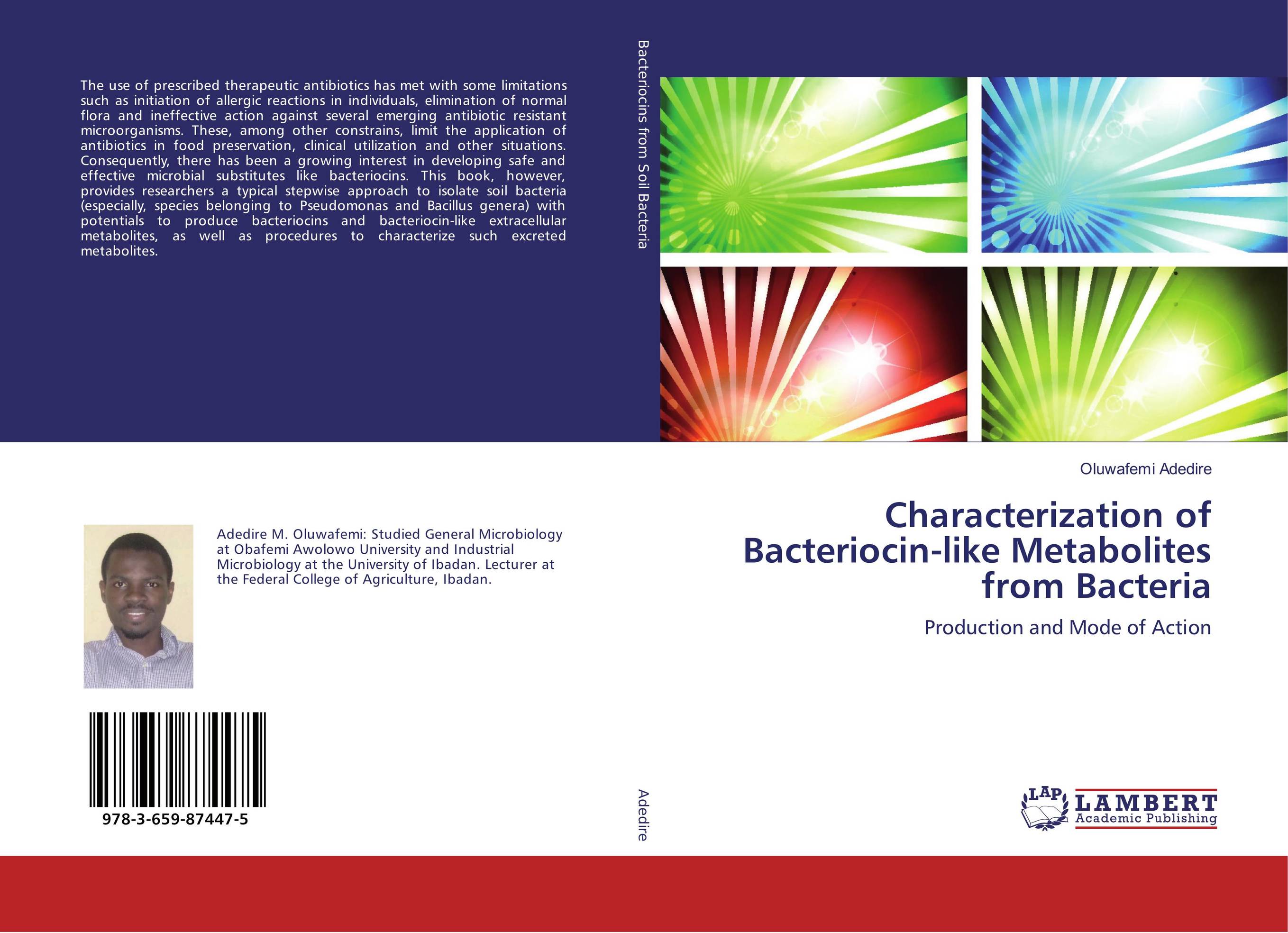 Characterization of Bacteriocin-like Metabolites from Bacteria. Production and Mode of Action.
