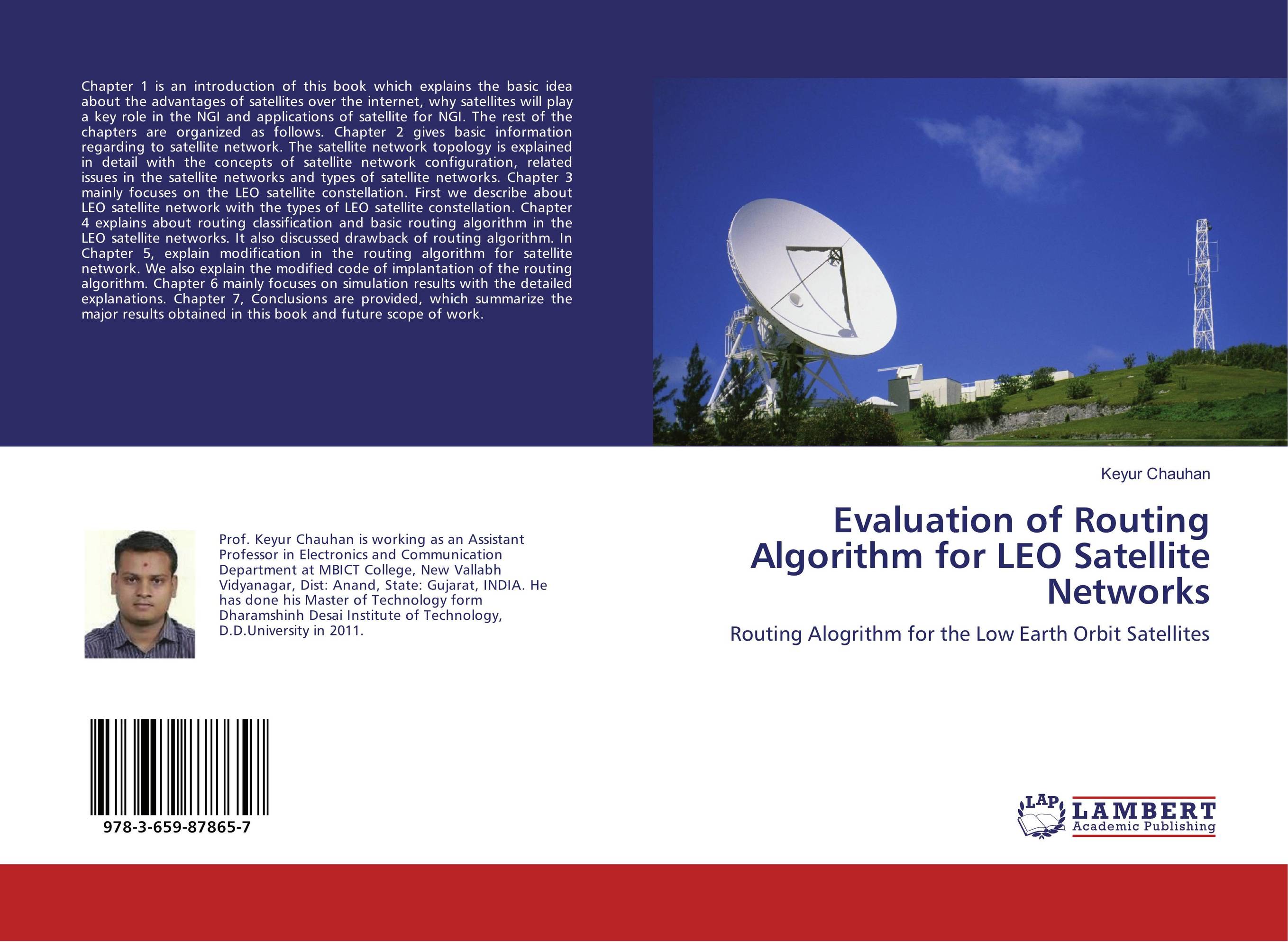 Evaluation of Routing Algorithm for LEO Satellite Networks. Routing Alogrithm for the Low Earth Orbit Satellites.
