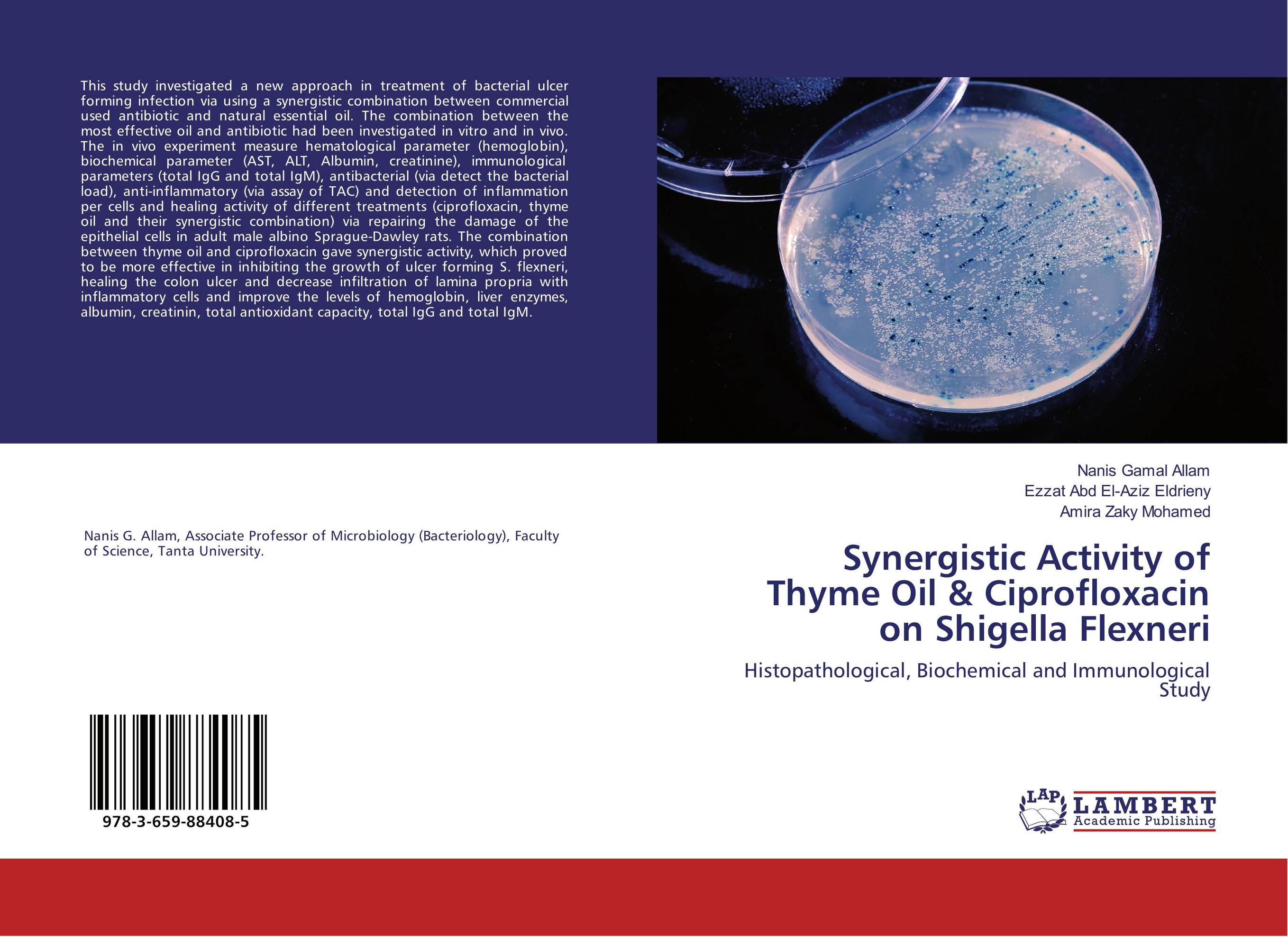 Synergistic Activity of Thyme Oil &amp;amp; Ciprofloxacin on Shigella Flexneri. Histopathological, Biochemical and Immunological Study.
