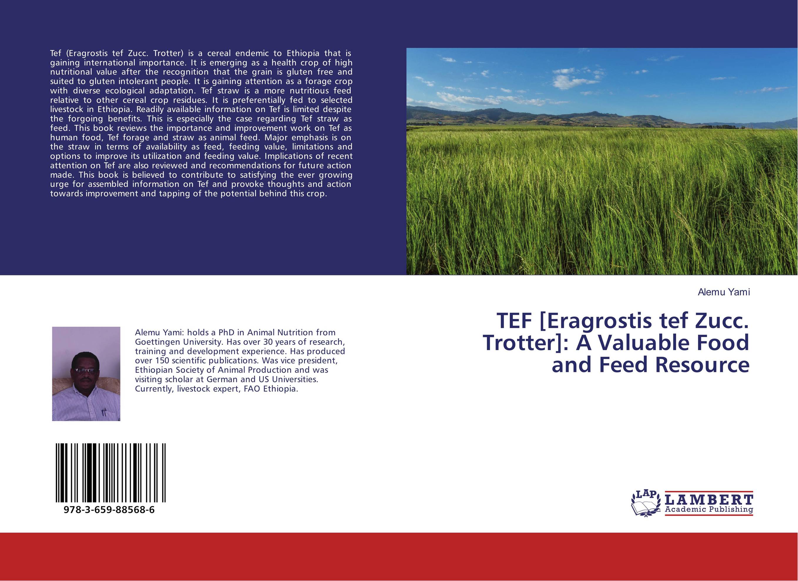 TEF [Eragrostis tef Zucc. Trotter]: A Valuable Food and Feed Resource..