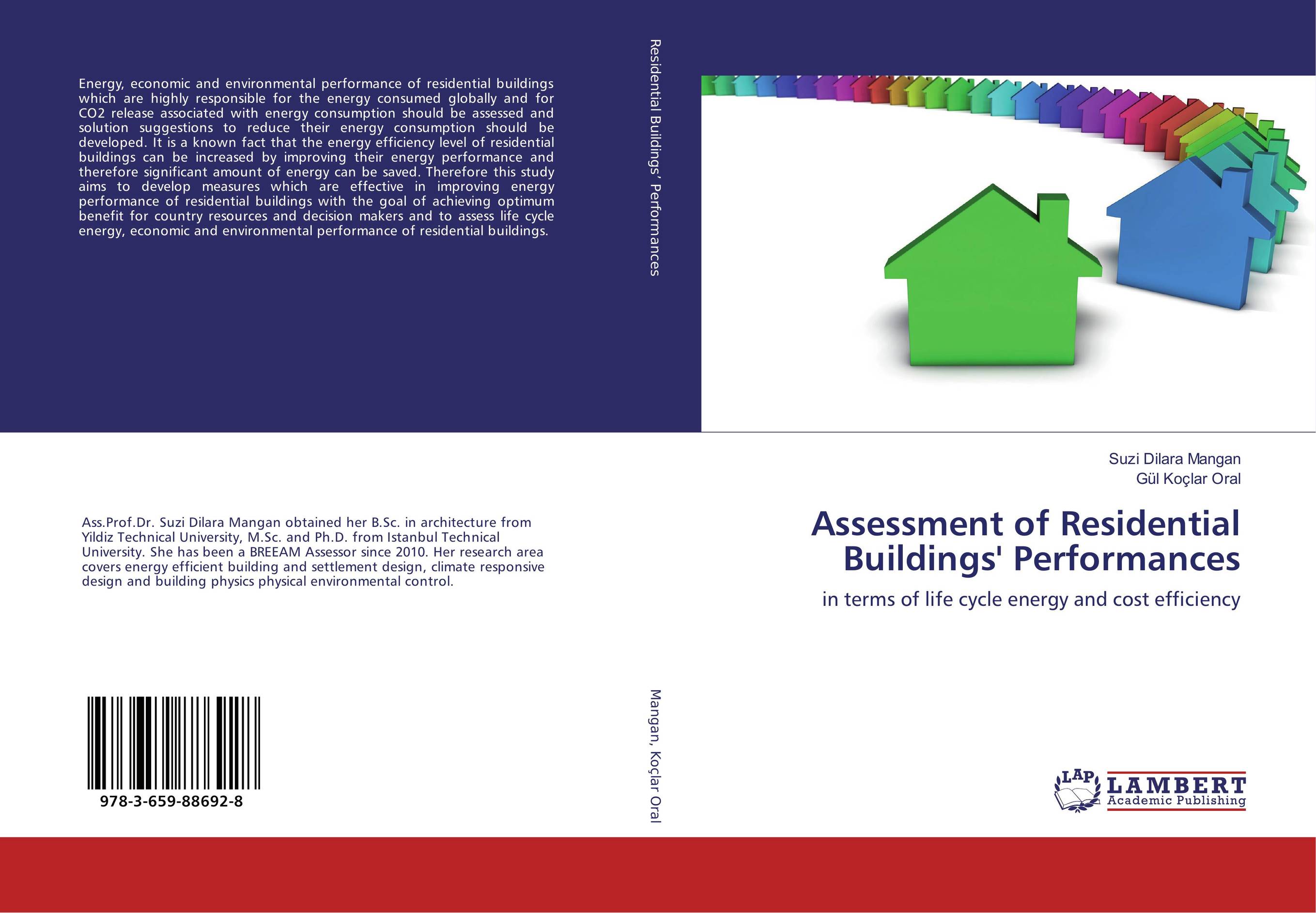 Assessment of Residential Buildings' Performances. In terms of life cycle energy and cost efficiency.