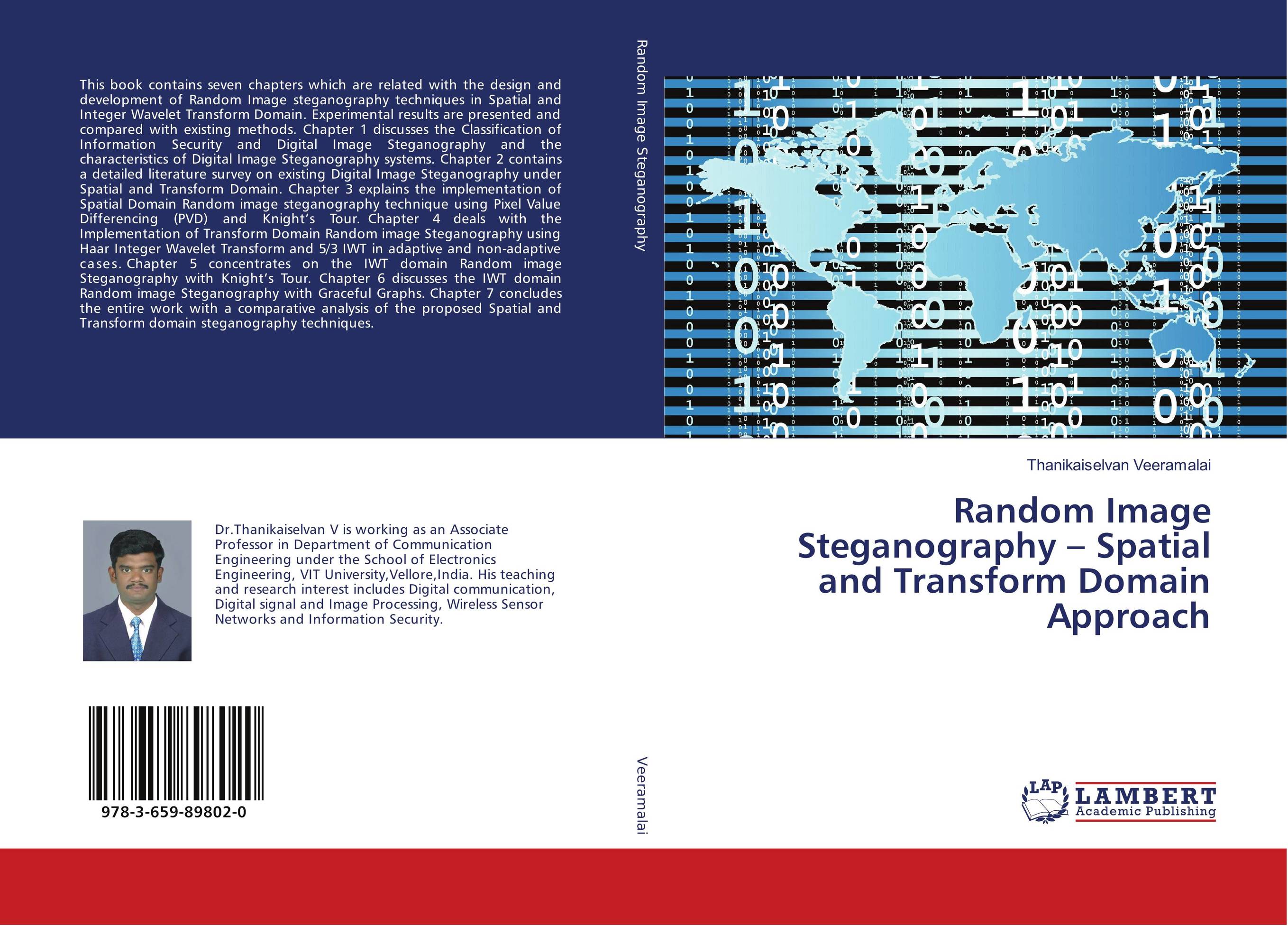 Random Image Steganography – Spatial and Transform Domain Approach..