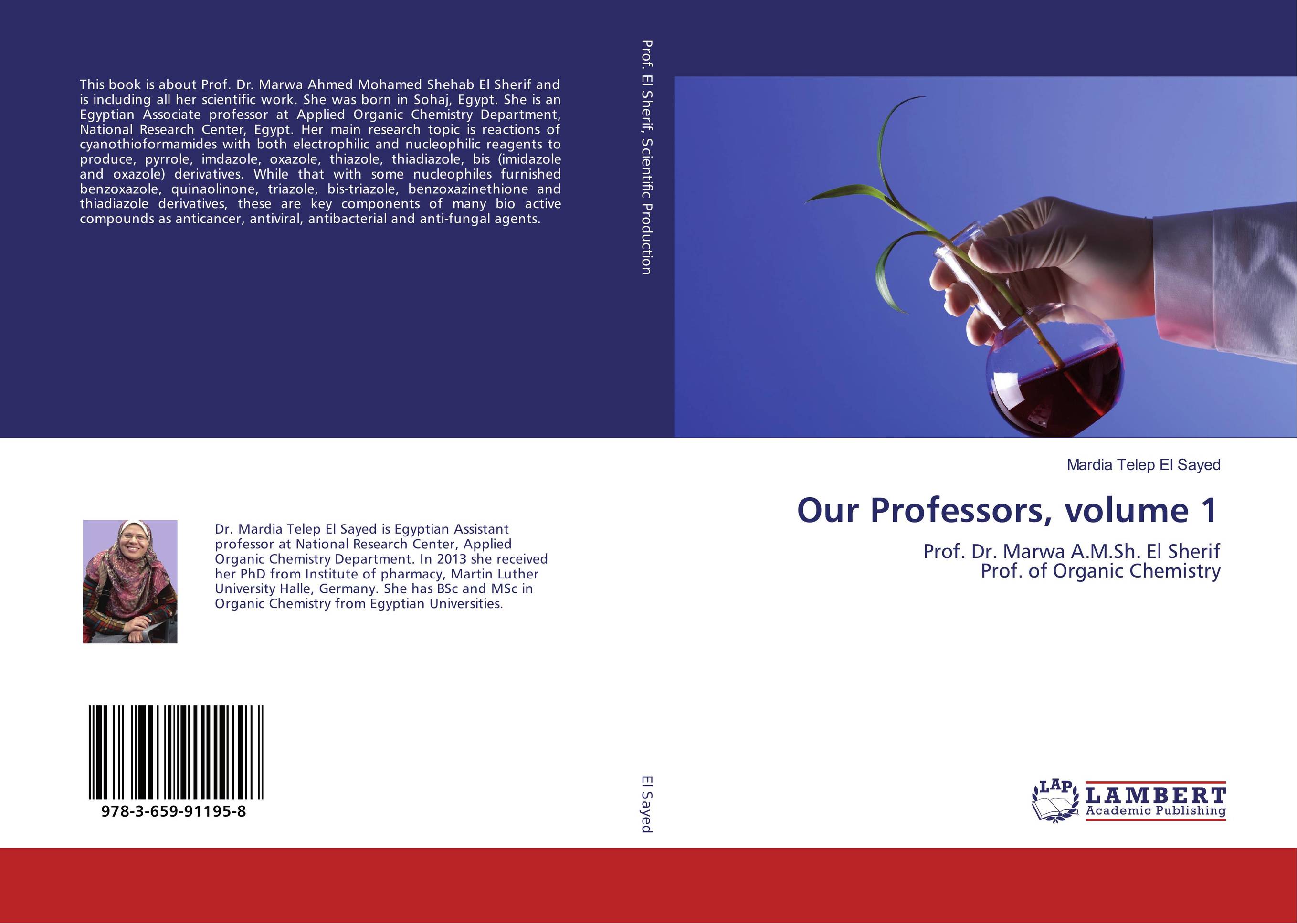 Our Professors, volume 1. Prof. Dr. Marwa A.M.Sh. El Sherif Prof. of Organic Chemistry.