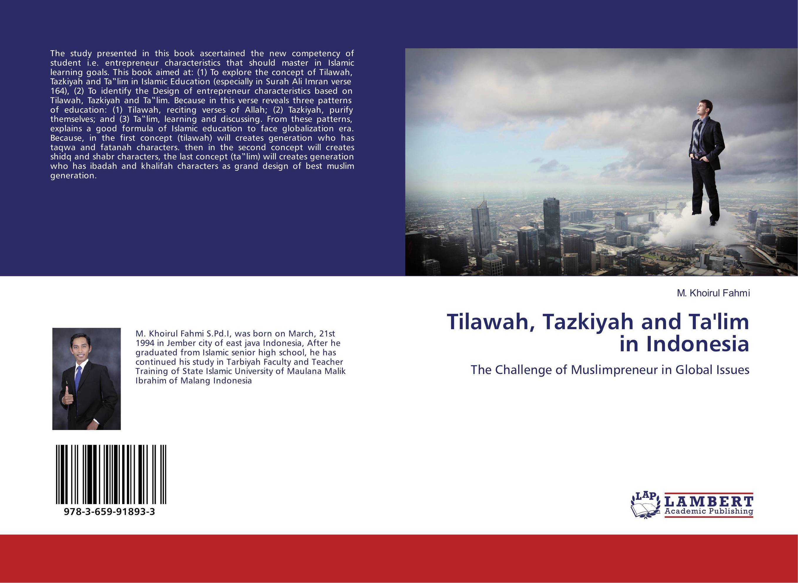 Tilawah, Tazkiyah and Ta'lim in Indonesia. The Challenge of Muslimpreneur in Global Issues.