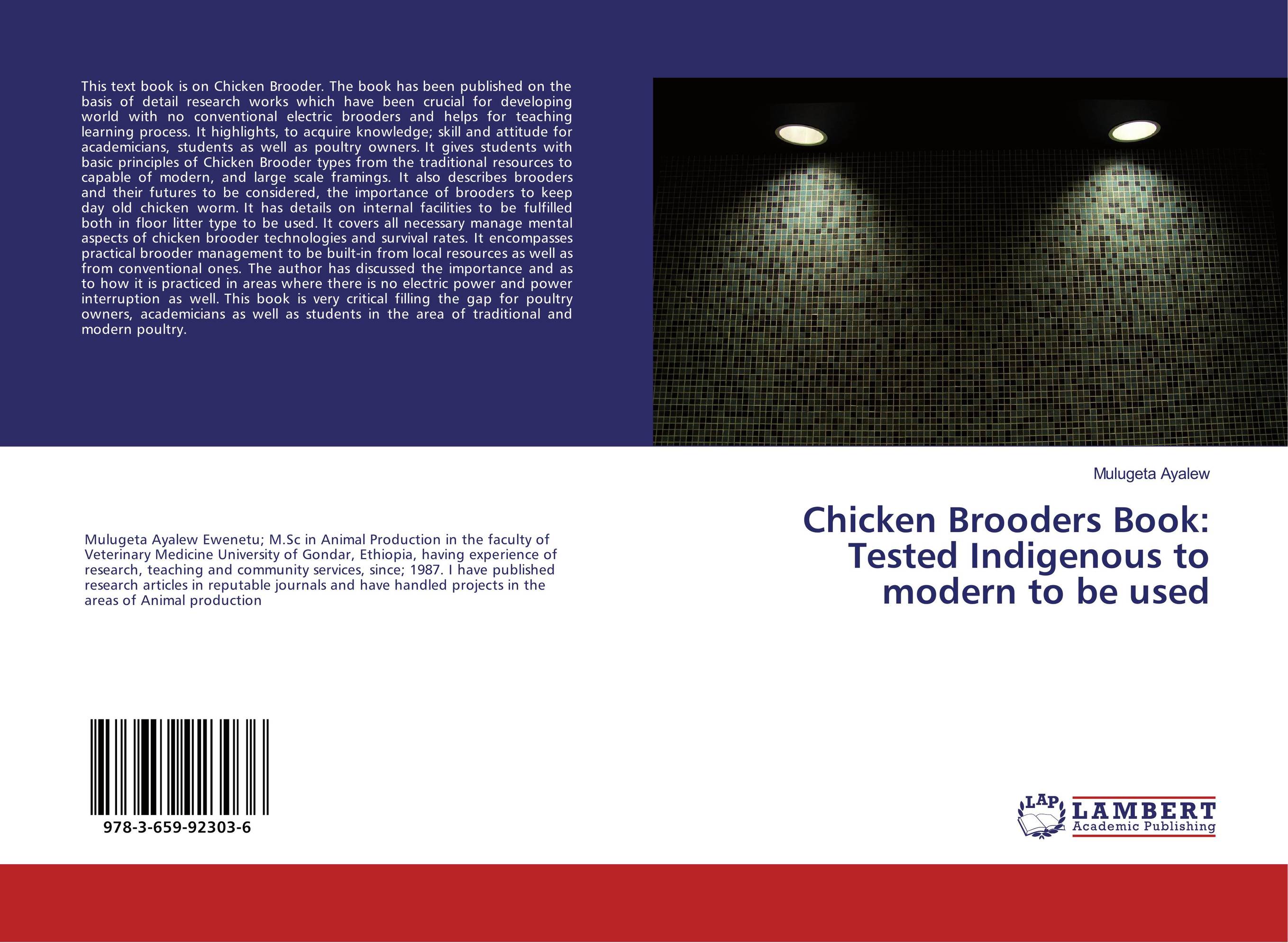 Chicken Brooders Book: Tested Indigenous to modern to be used..
