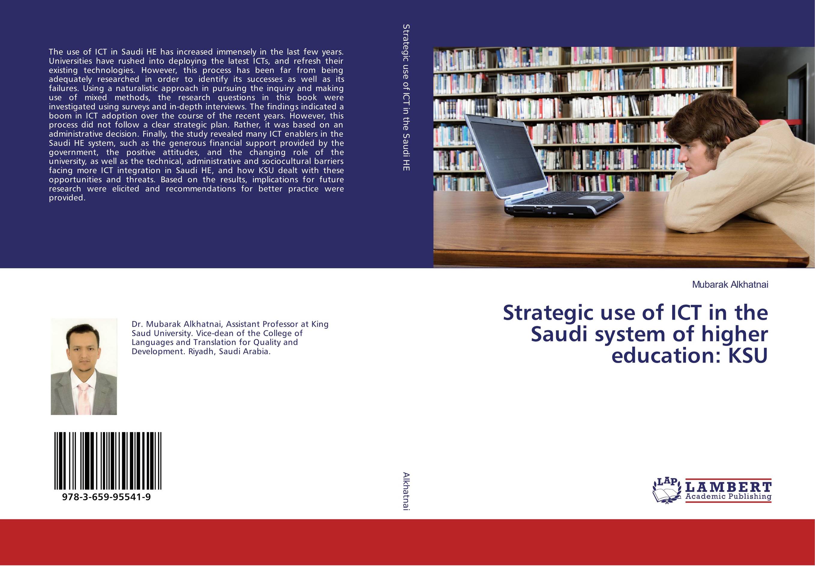 Strategic use of ICT in the Saudi system of higher education: KSU..