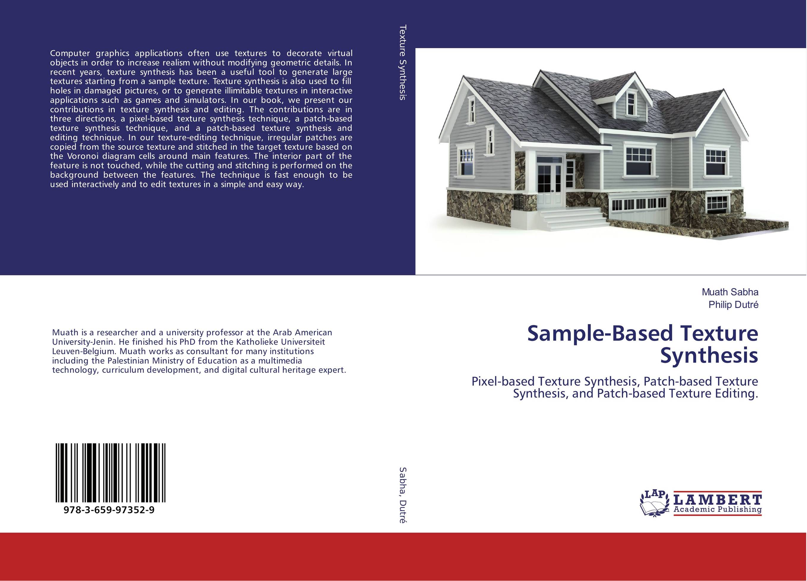 Sample-Based Texture Synthesis. Pixel-based Texture Synthesis, Patch-based Texture Synthesis, and Patch-based Texture Editing..