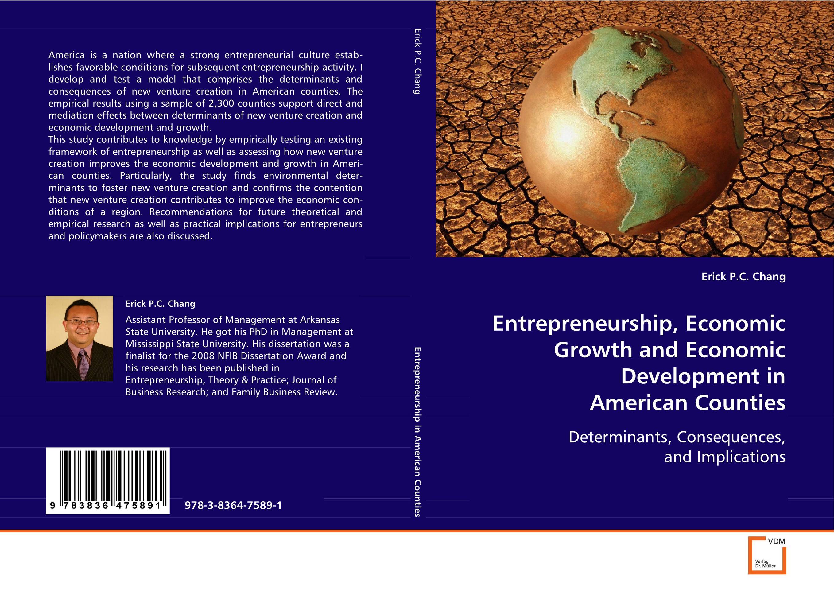 Entrepreneurship, Economic Growth and Economic Development in American Counties. Determinants, Consequences, and Implications.