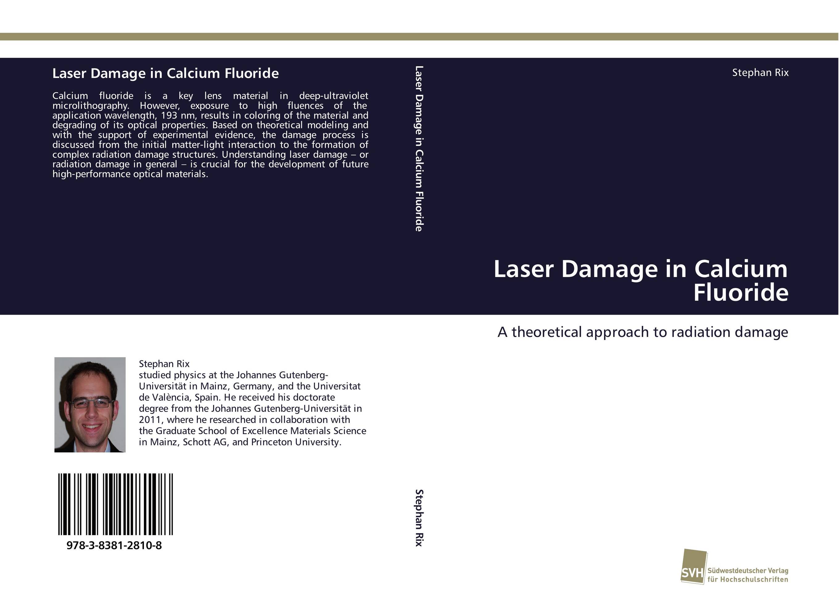 Laser Damage in Calcium Fluoride. A theoretical approach to radiation damage.