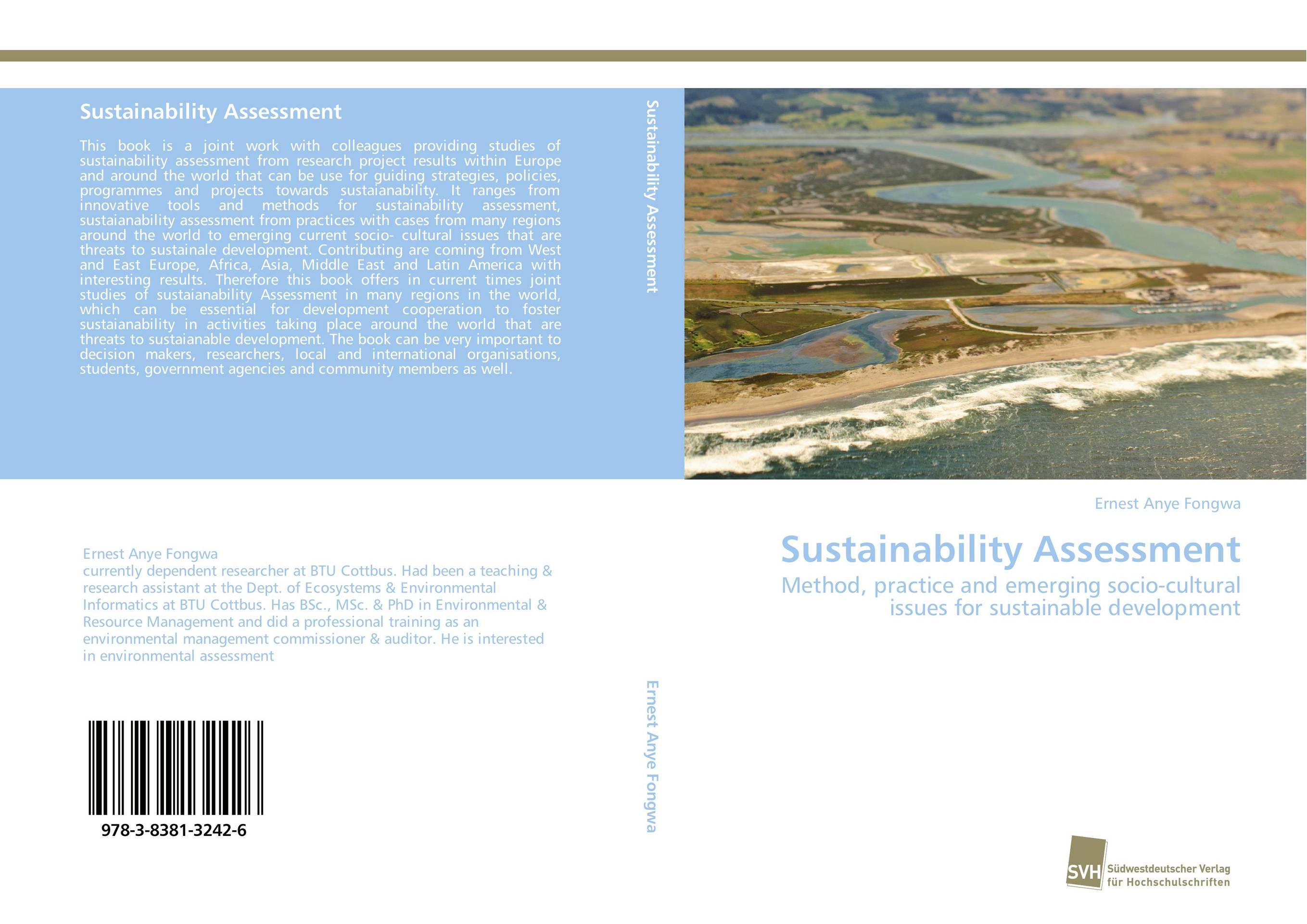 Sustainability Assessment. Method, practice and emerging socio-cultural issues for sustainable development.
