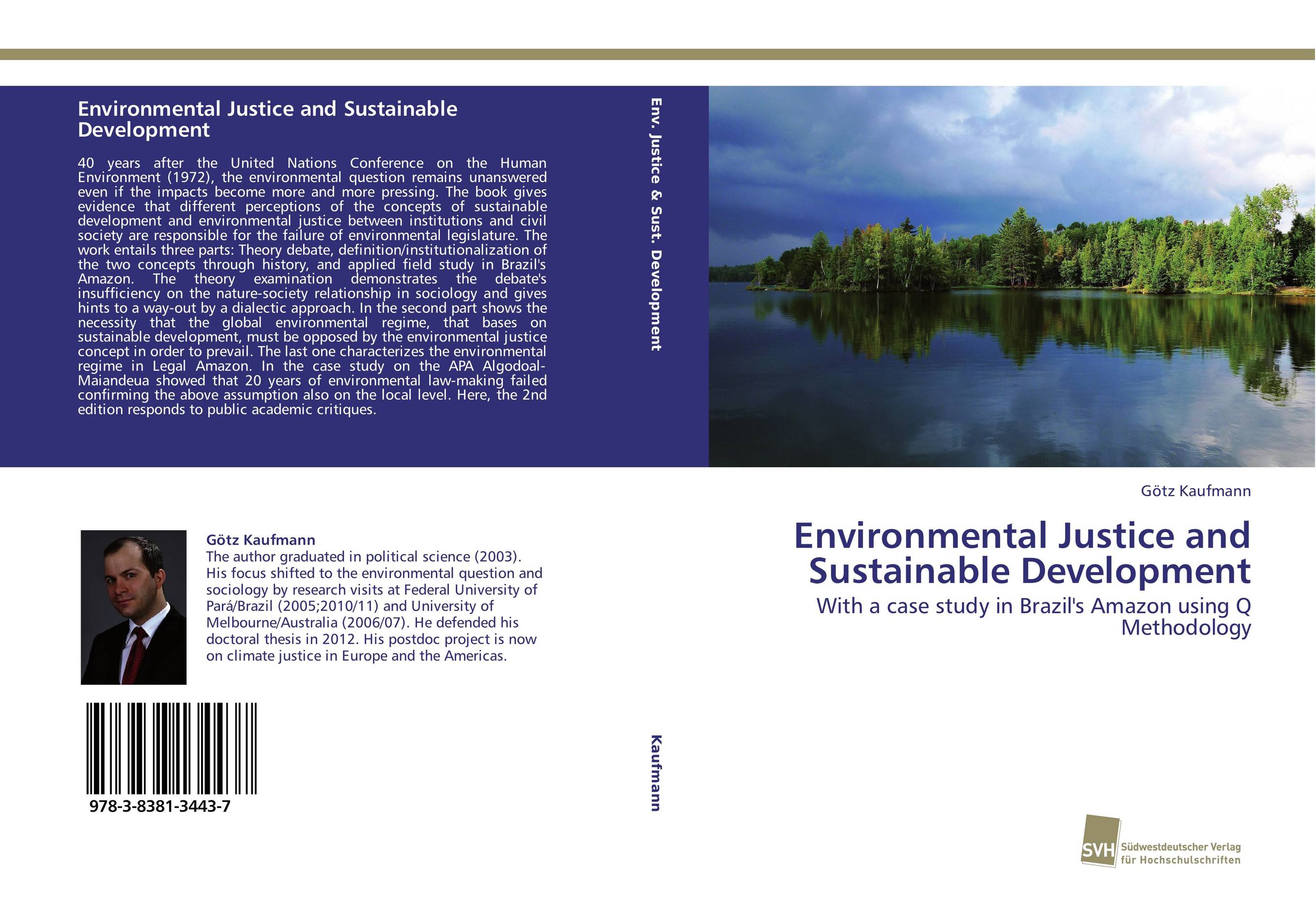 Environmental Justice and Sustainable Development. With a case study in Brazil's Amazon using Q Methodology.