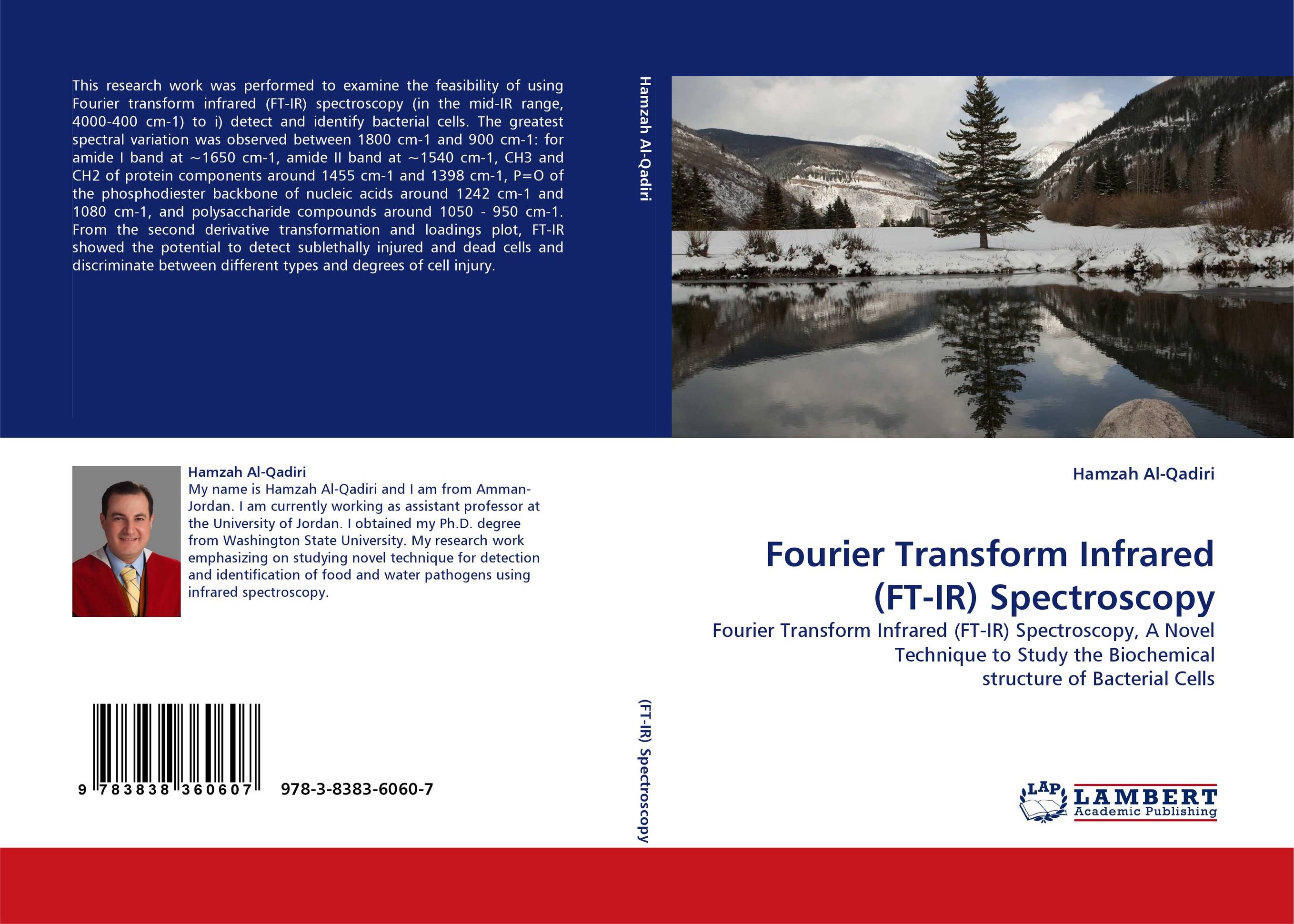 Fourier Transform Infrared (FT-IR) Spectroscopy. Fourier Transform Infrared (FT-IR) Spectroscopy, A Novel Technique to Study the Biochemical structure of Bacterial Cells.