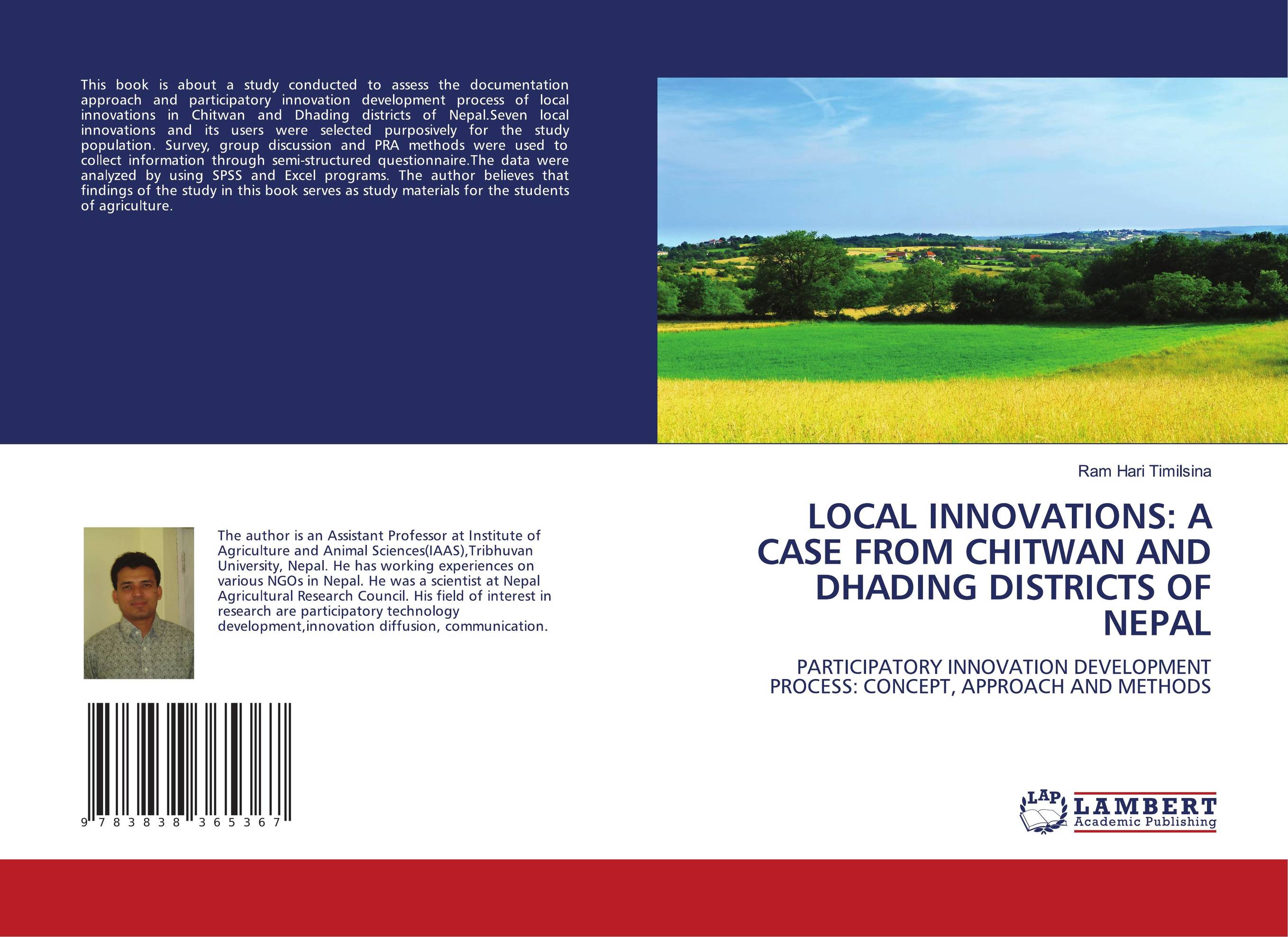 LOCAL INNOVATIONS: A CASE FROM CHITWAN AND DHADING DISTRICTS OF NEPAL. PARTICIPATORY INNOVATION DEVELOPMENT PROCESS: CONCEPT, APPROACH AND METHODS.