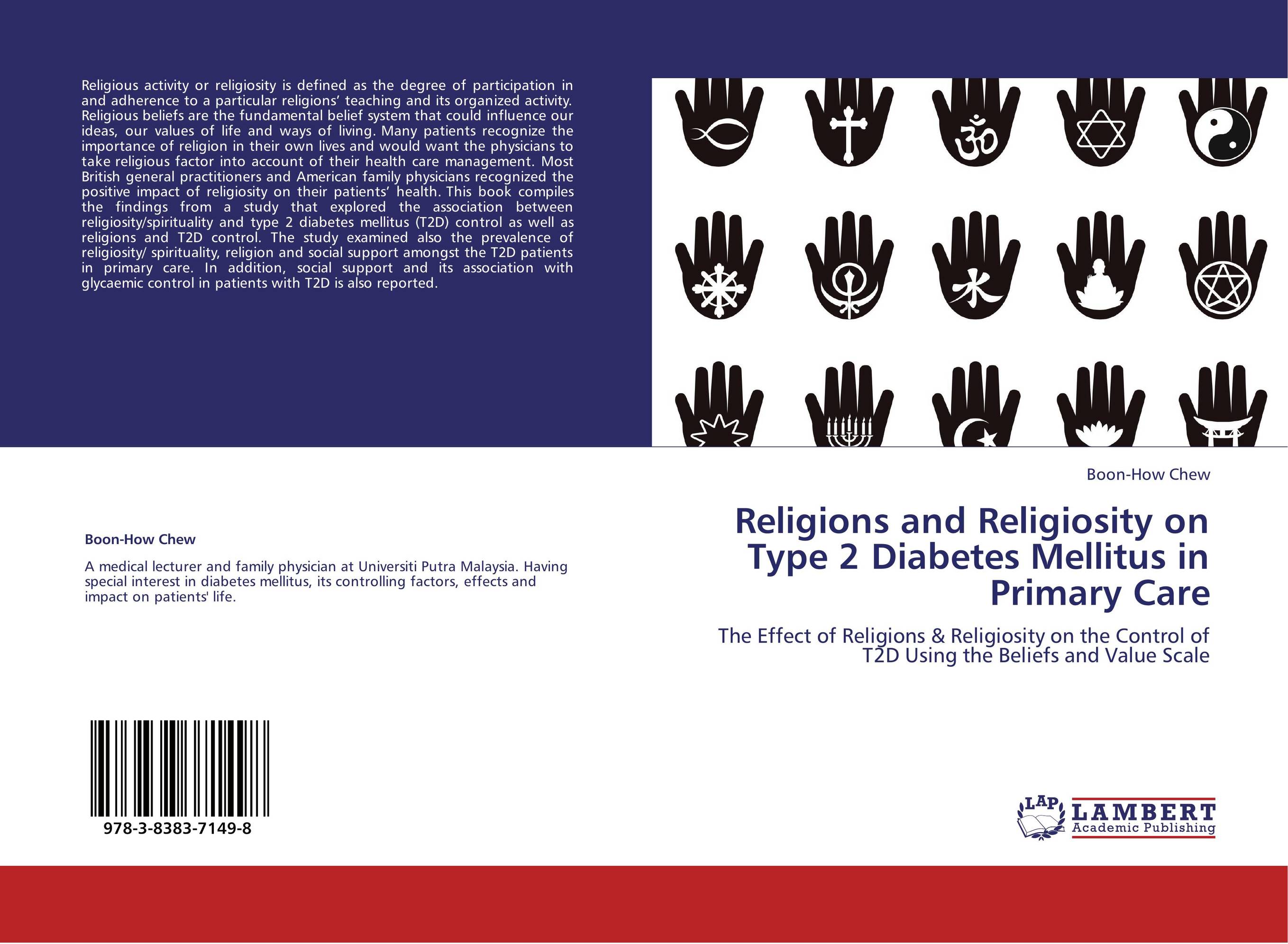 Religions and Religiosity on Type 2 Diabetes Mellitus in Primary Care. The Effect of Religions &amp;amp; Religiosity on the Control of T2D Using the Beliefs and Value Scale.