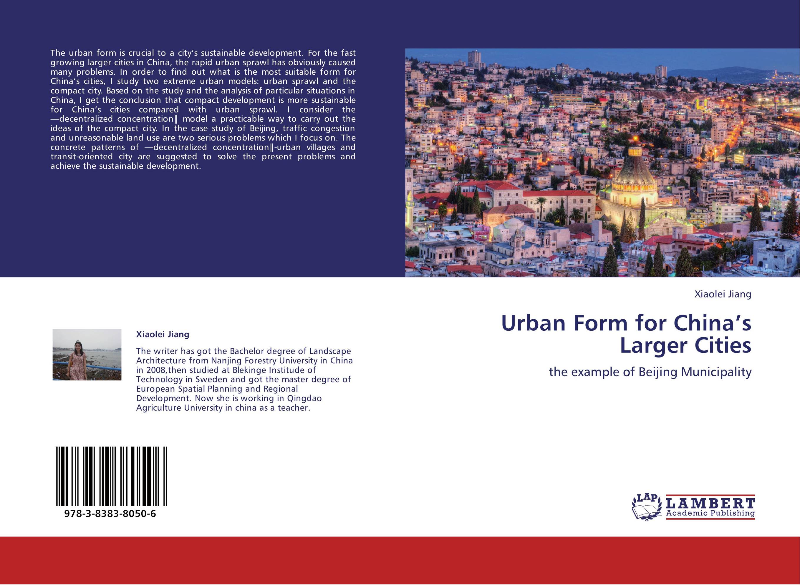 Urban Form for China’s Larger Cities. The example of Beijing Municipality.