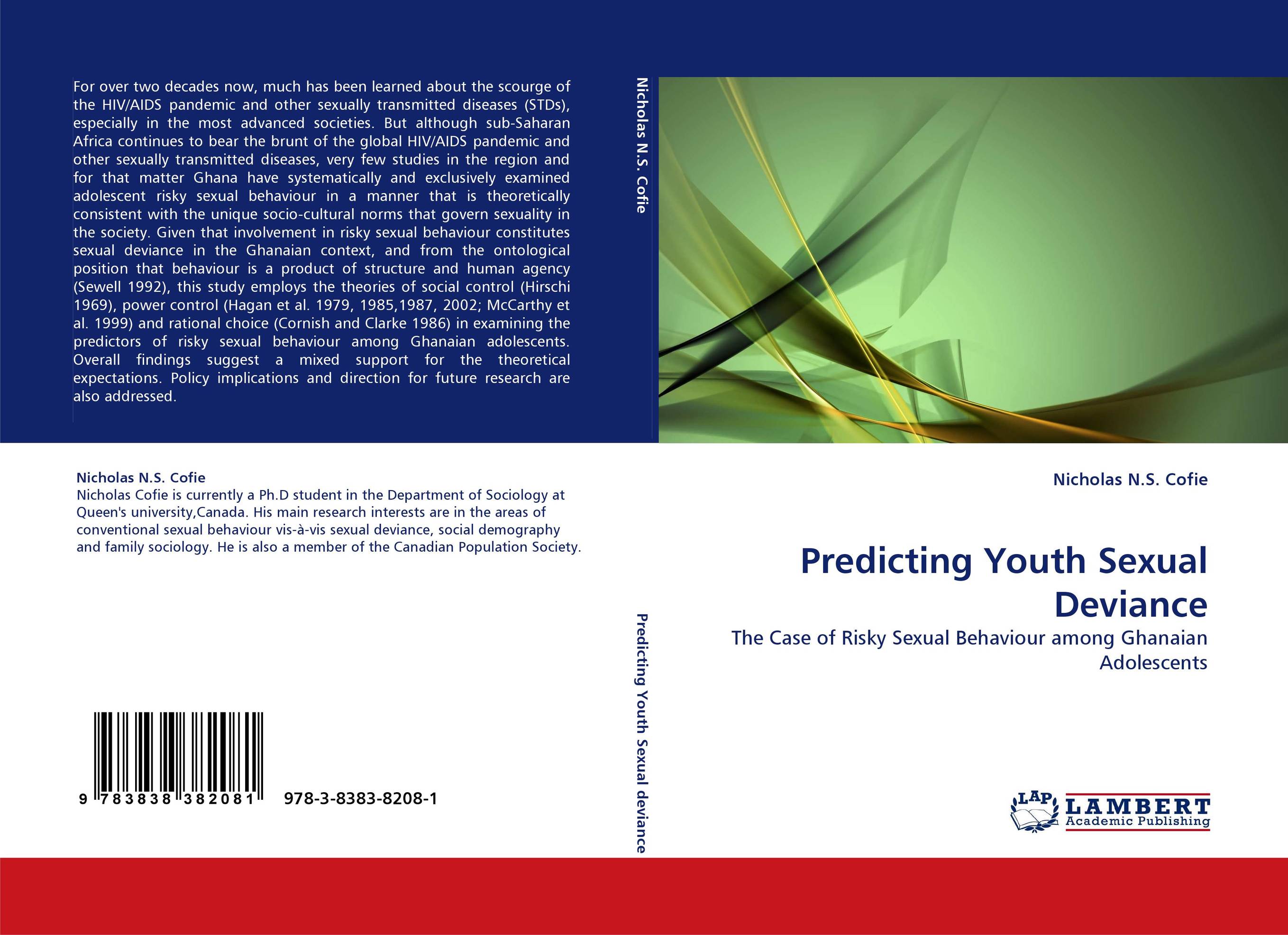 Predicting Youth Sexual Deviance. The Case of Risky Sexual Behaviour among Ghanaian Adolescents.