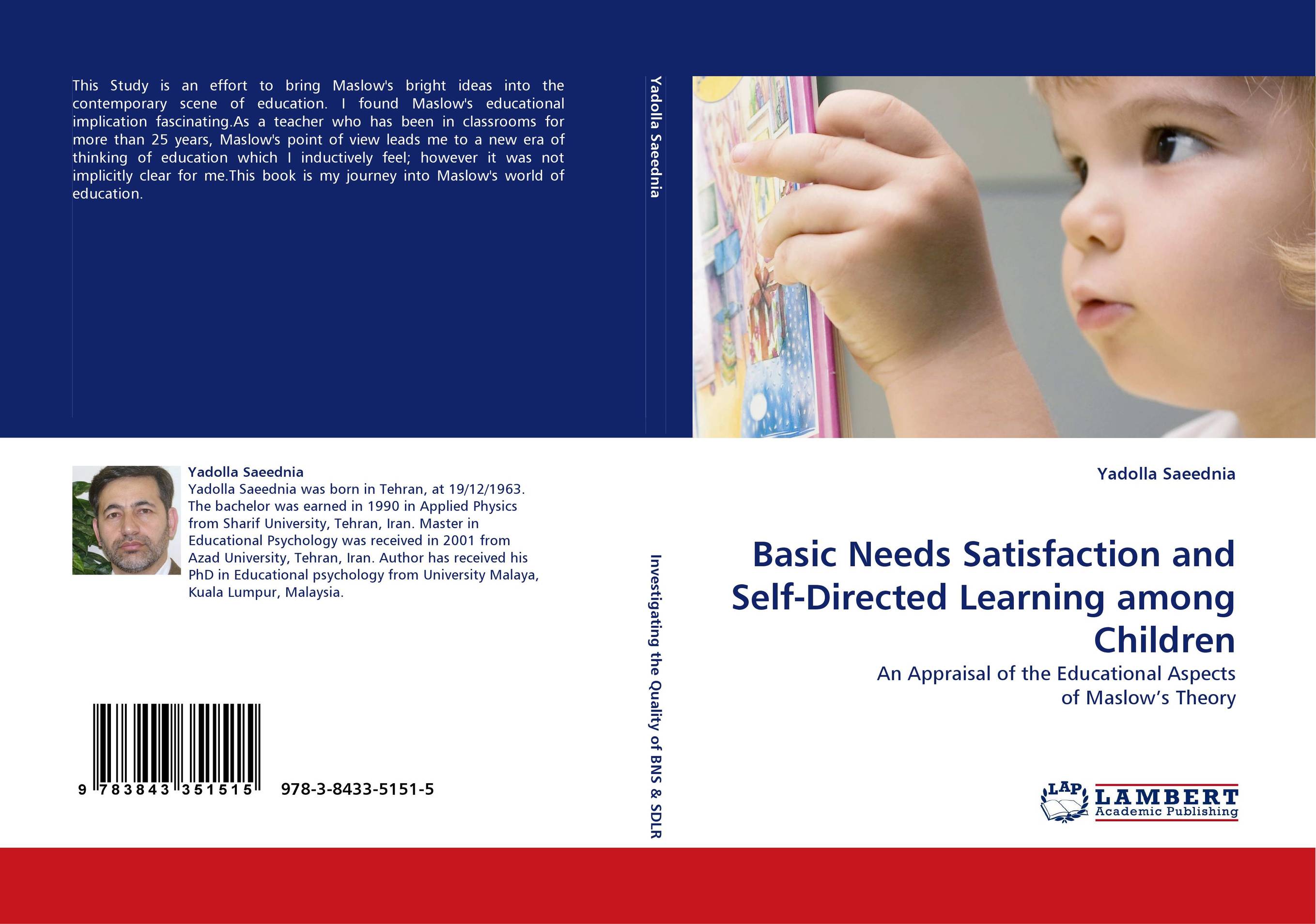 Basic Needs Satisfaction and Self-Directed Learning among Children. An Appraisal of the Educational Aspects of Maslow''s Theory.