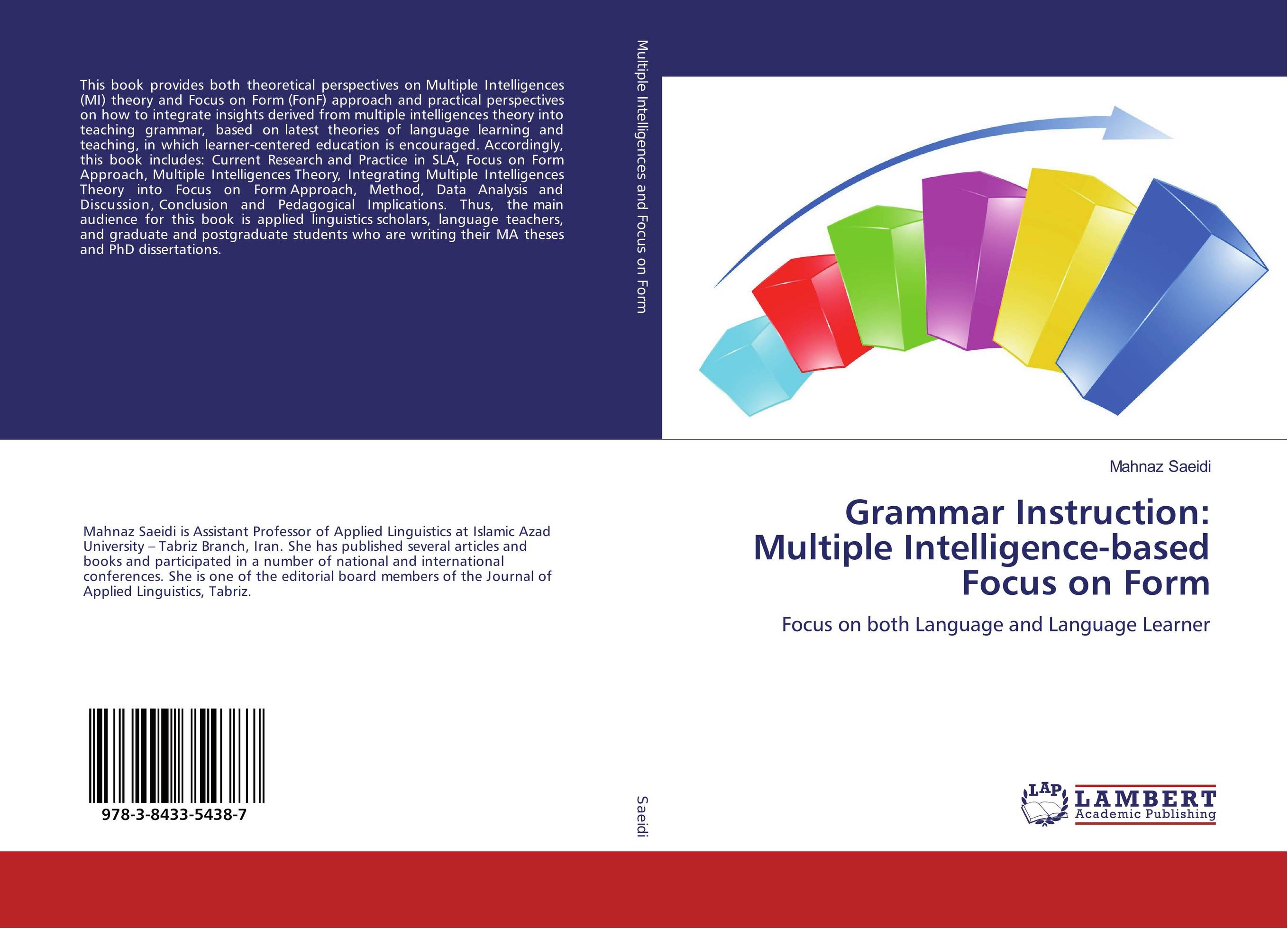 Grammar Instruction: Multiple Intelligence-based Focus on Form. Focus on both Language and Language Learner.