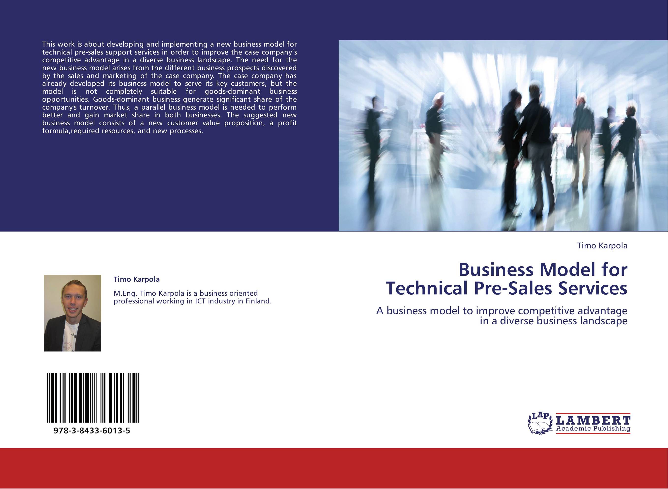 Business Model for Technical Pre-Sales Services. A business model to improve competitive advantage in a diverse business landscape.