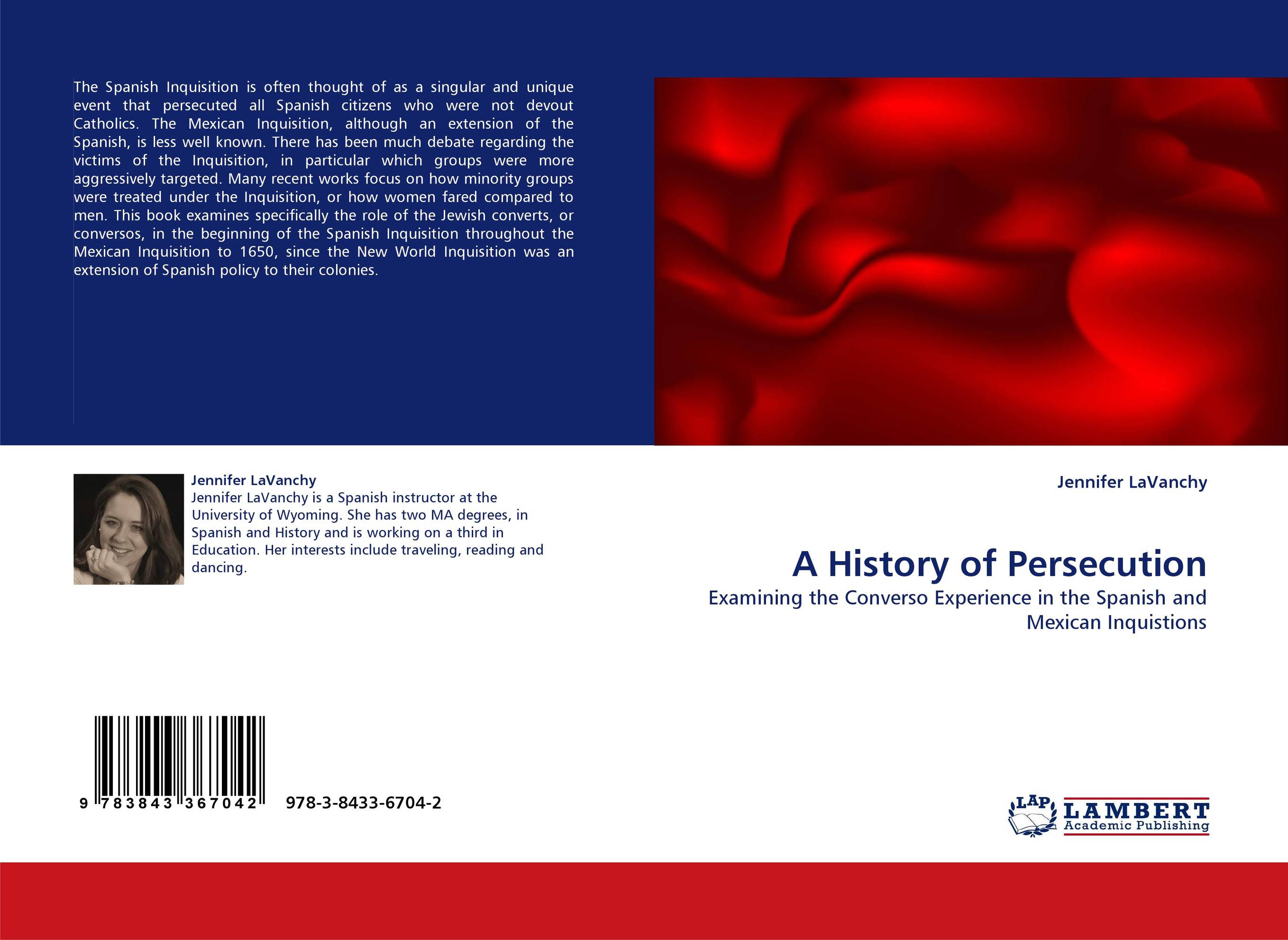 A History of Persecution. Examining the Converso Experience in the Spanish and Mexican Inquistions.