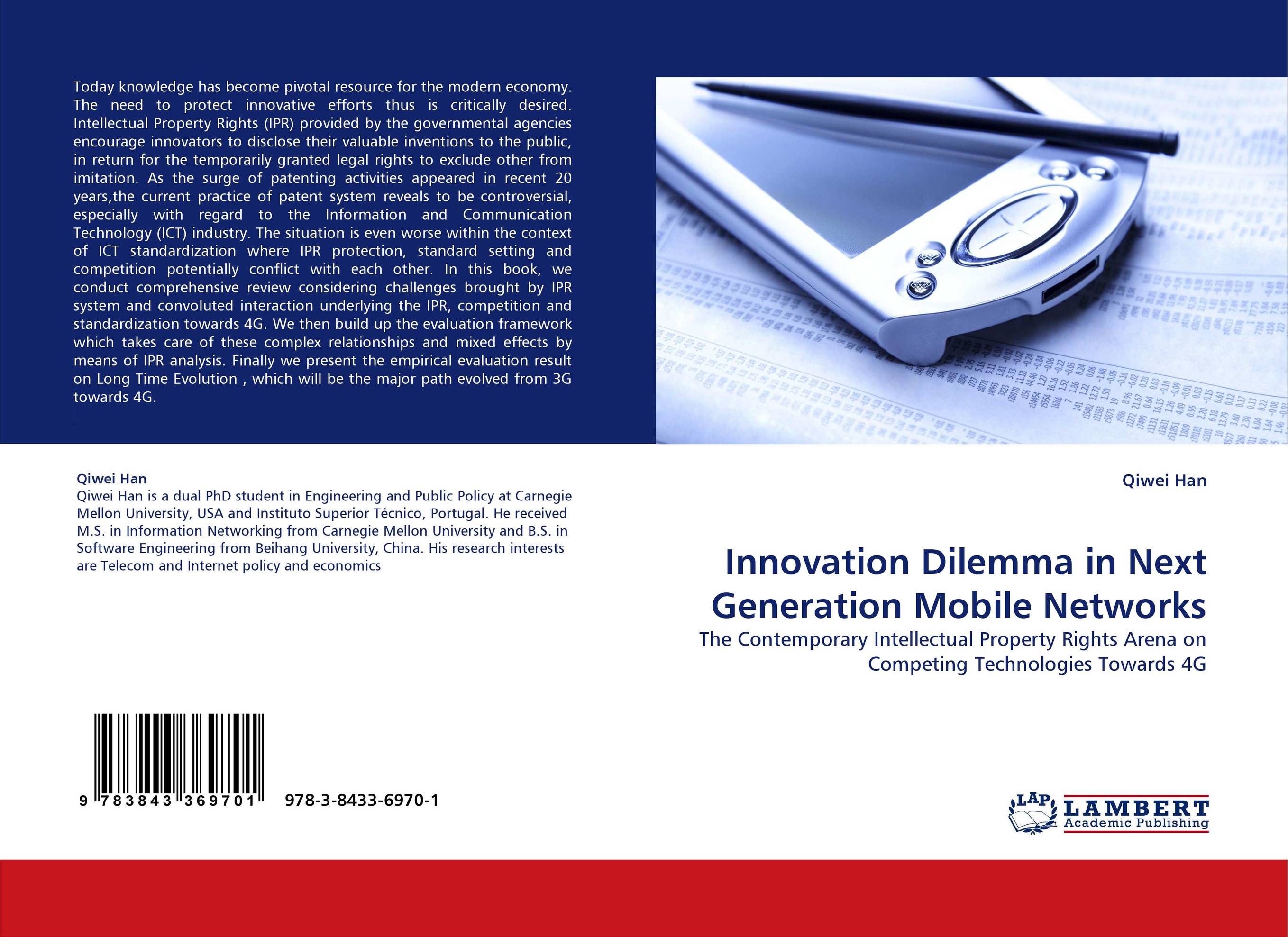 Innovation Dilemma in Next Generation Mobile Networks. The Contemporary Intellectual Property Rights Arena on Competing Technologies Towards 4G.