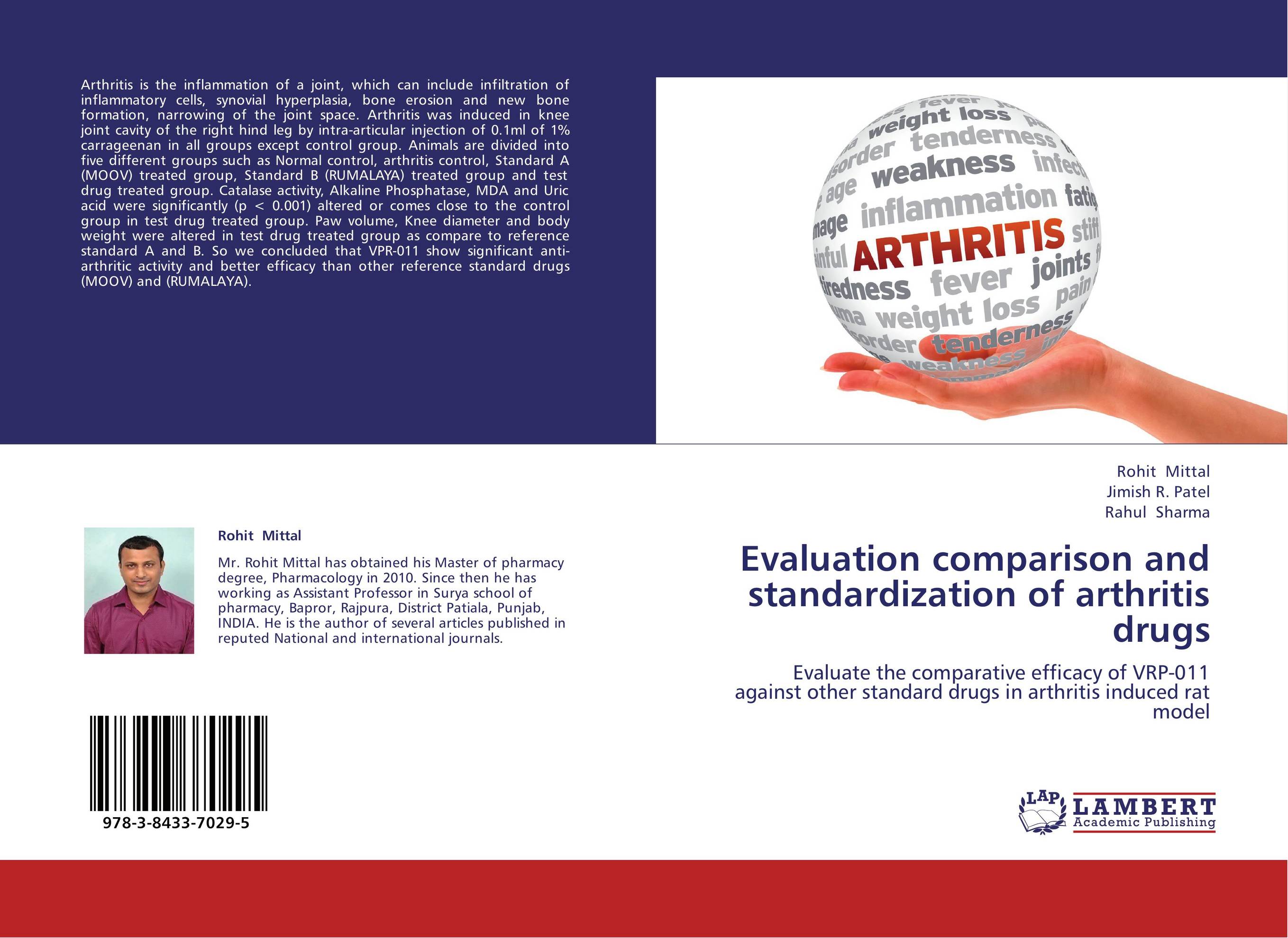 Evaluation comparison and standardization of arthritis drugs. Evaluate the comparative efficacy of VRP-011 against other standard drugs in arthritis induced rat model.