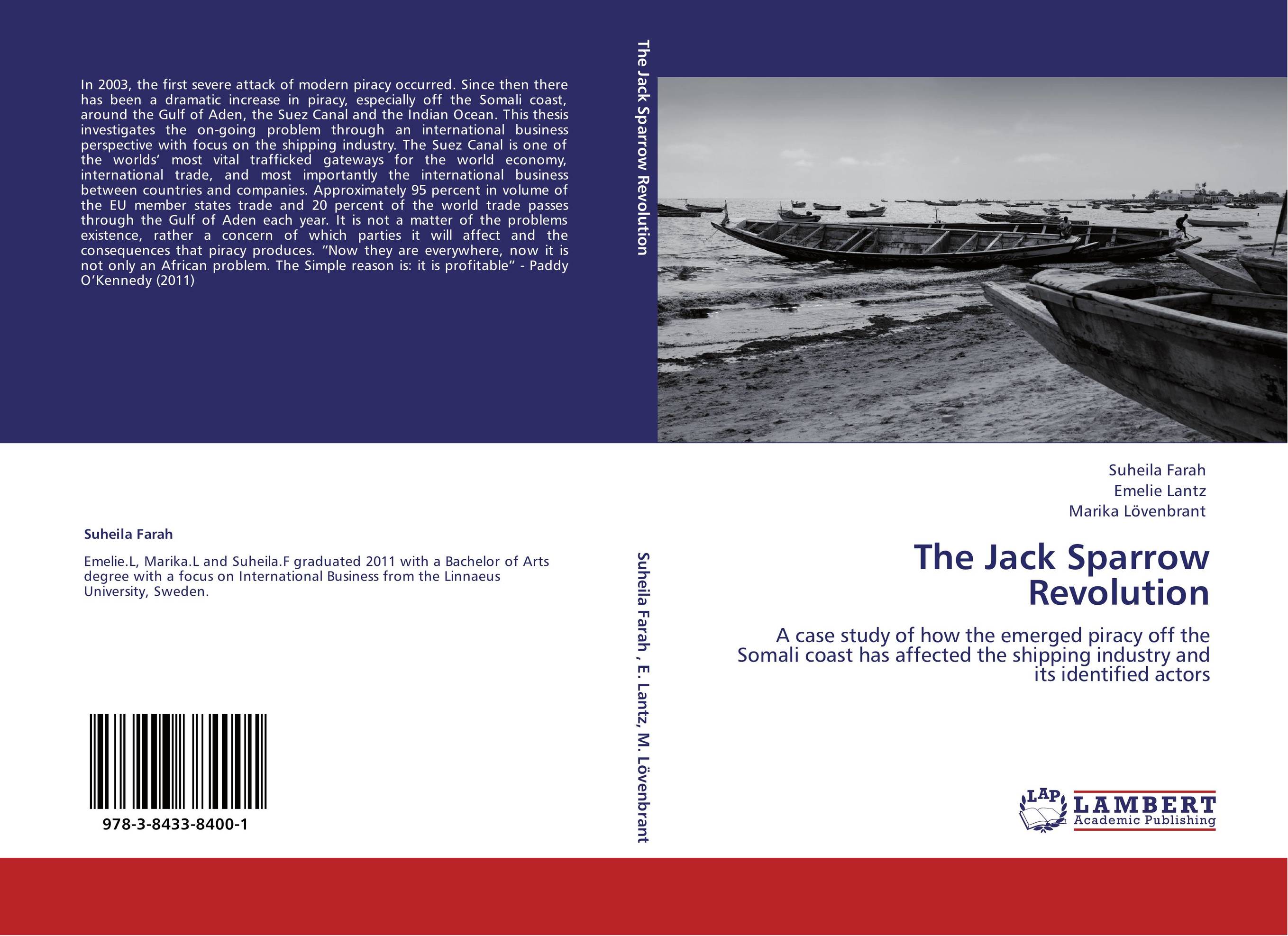 The Jack Sparrow Revolution. A case study of how the emerged piracy off the Somali coast has affected the shipping industry and its identified actors.