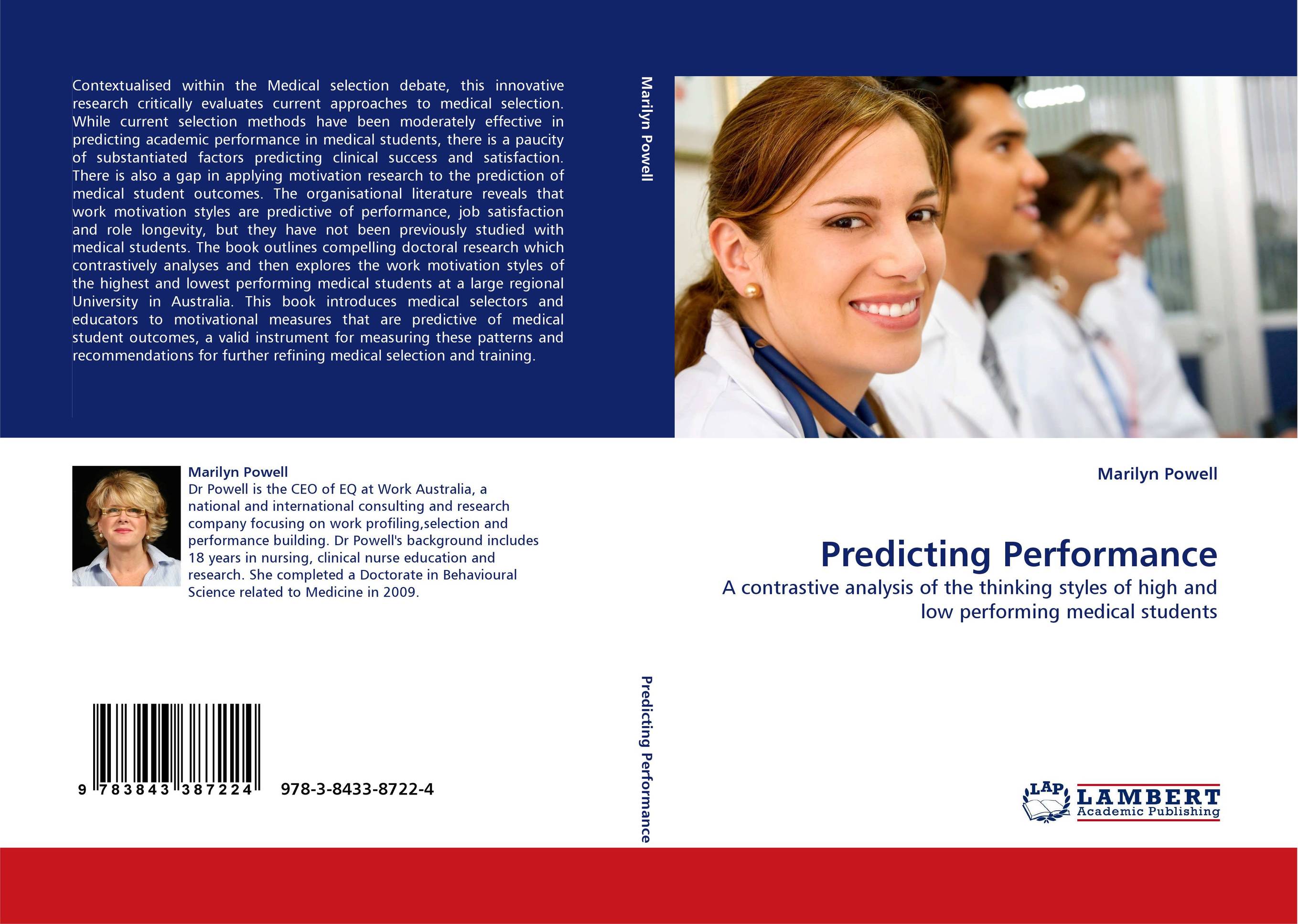 Predicting Performance. A contrastive analysis of the thinking styles of high and low performing medical students.