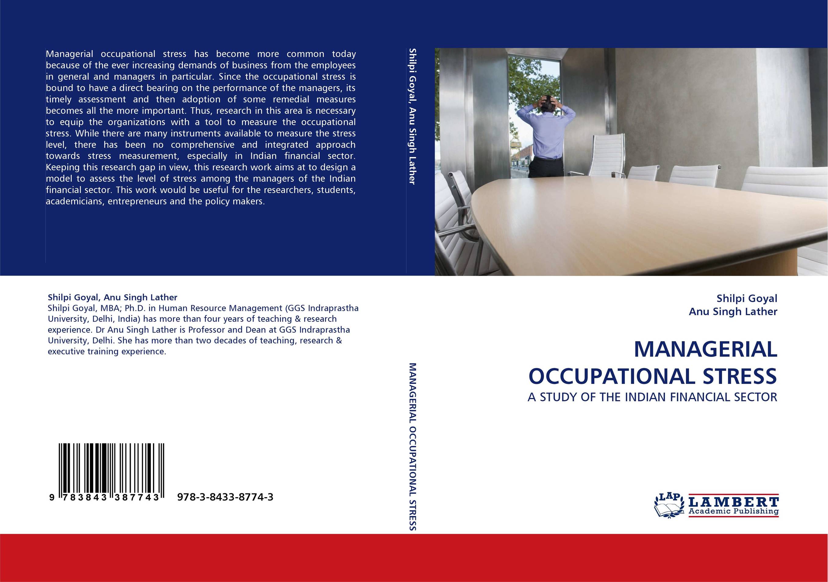 MANAGERIAL OCCUPATIONAL STRESS. A STUDY OF THE INDIAN FINANCIAL SECTOR.