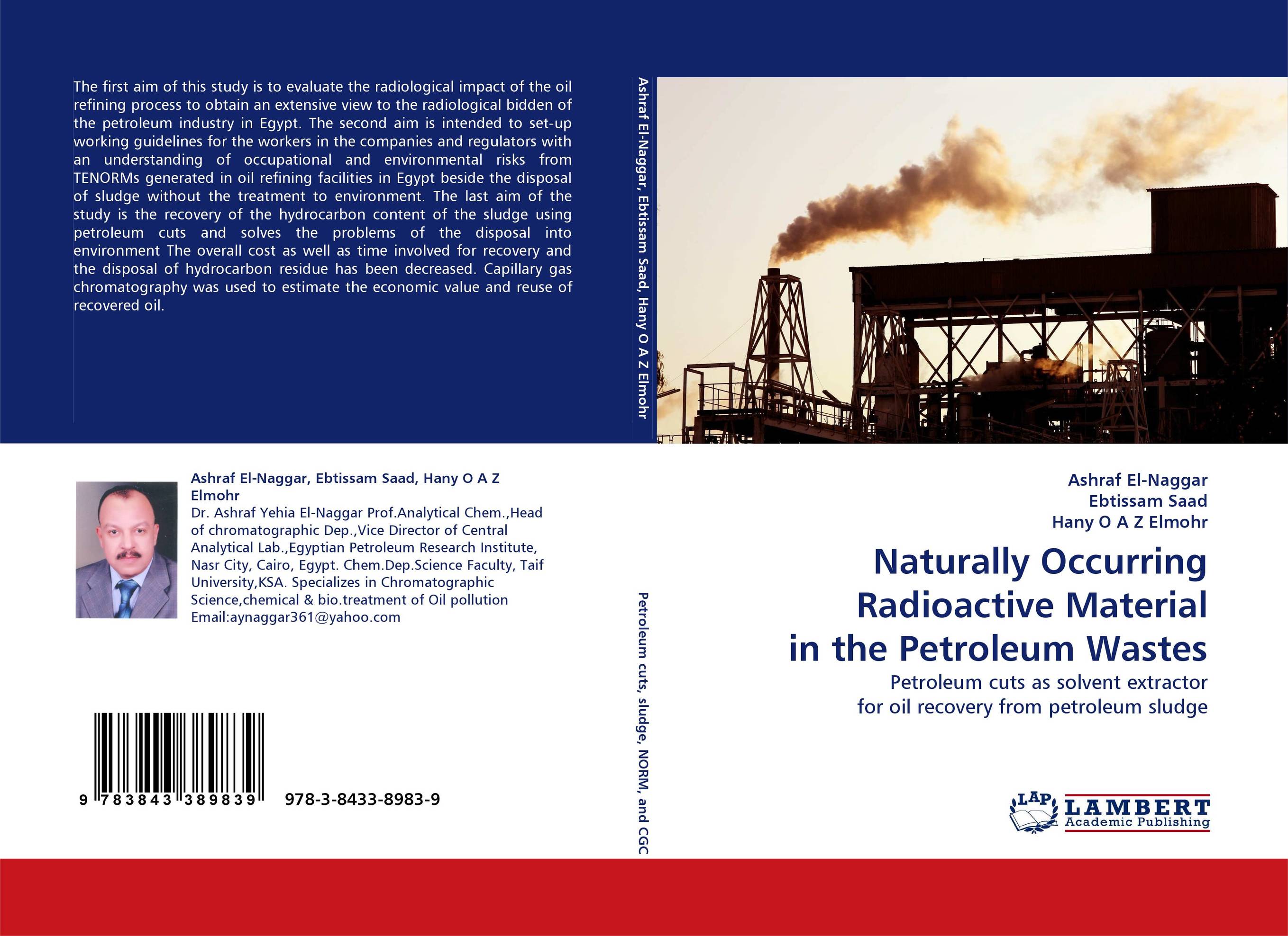 Naturally Occurring Radioactive Material in the Petroleum Wastes. Petroleum cuts as solvent extractor for oil recovery from petroleum sludge.
