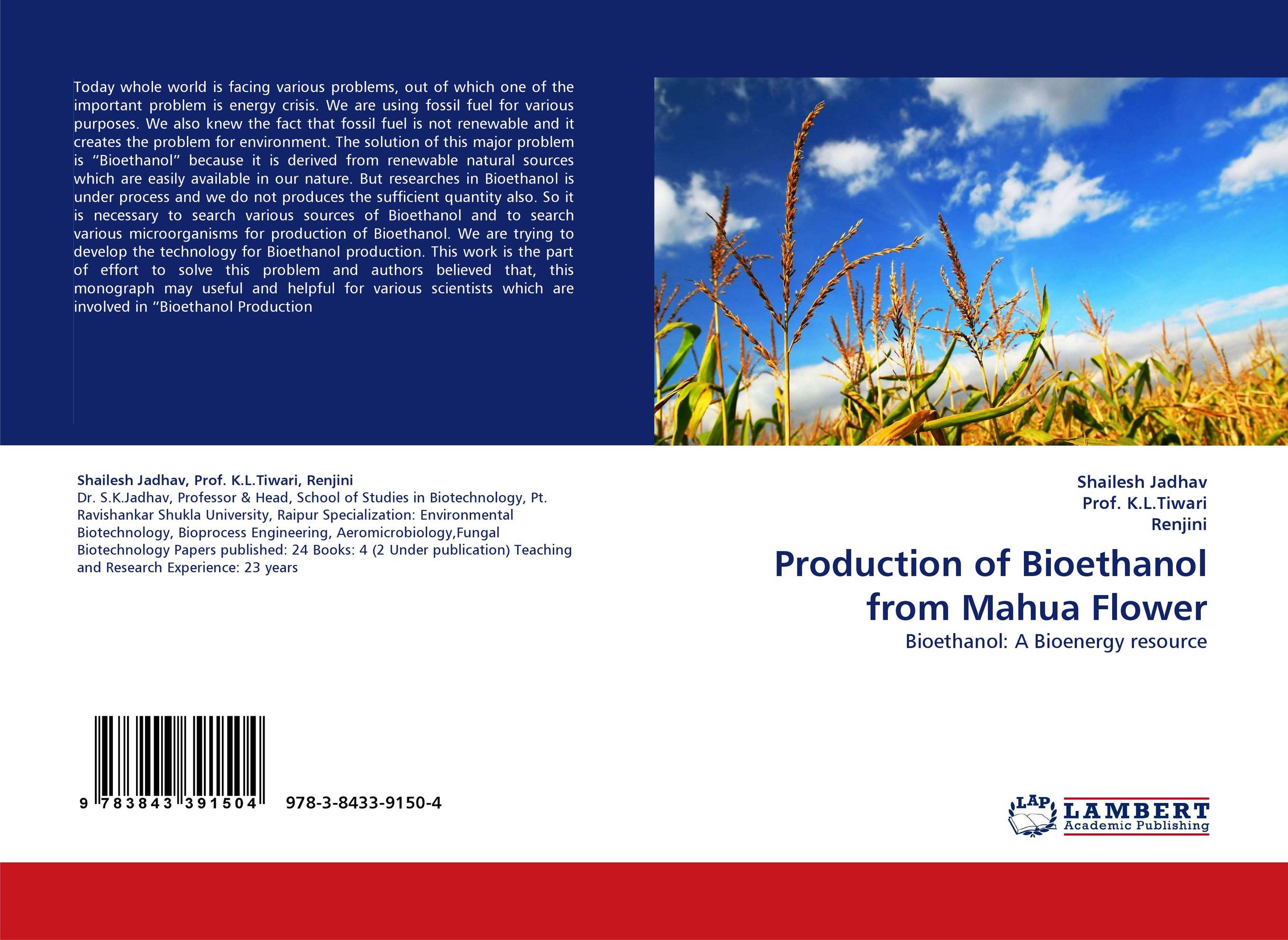 Production of Bioethanol from Mahua Flower. Bioethanol: A Bioenergy resource.