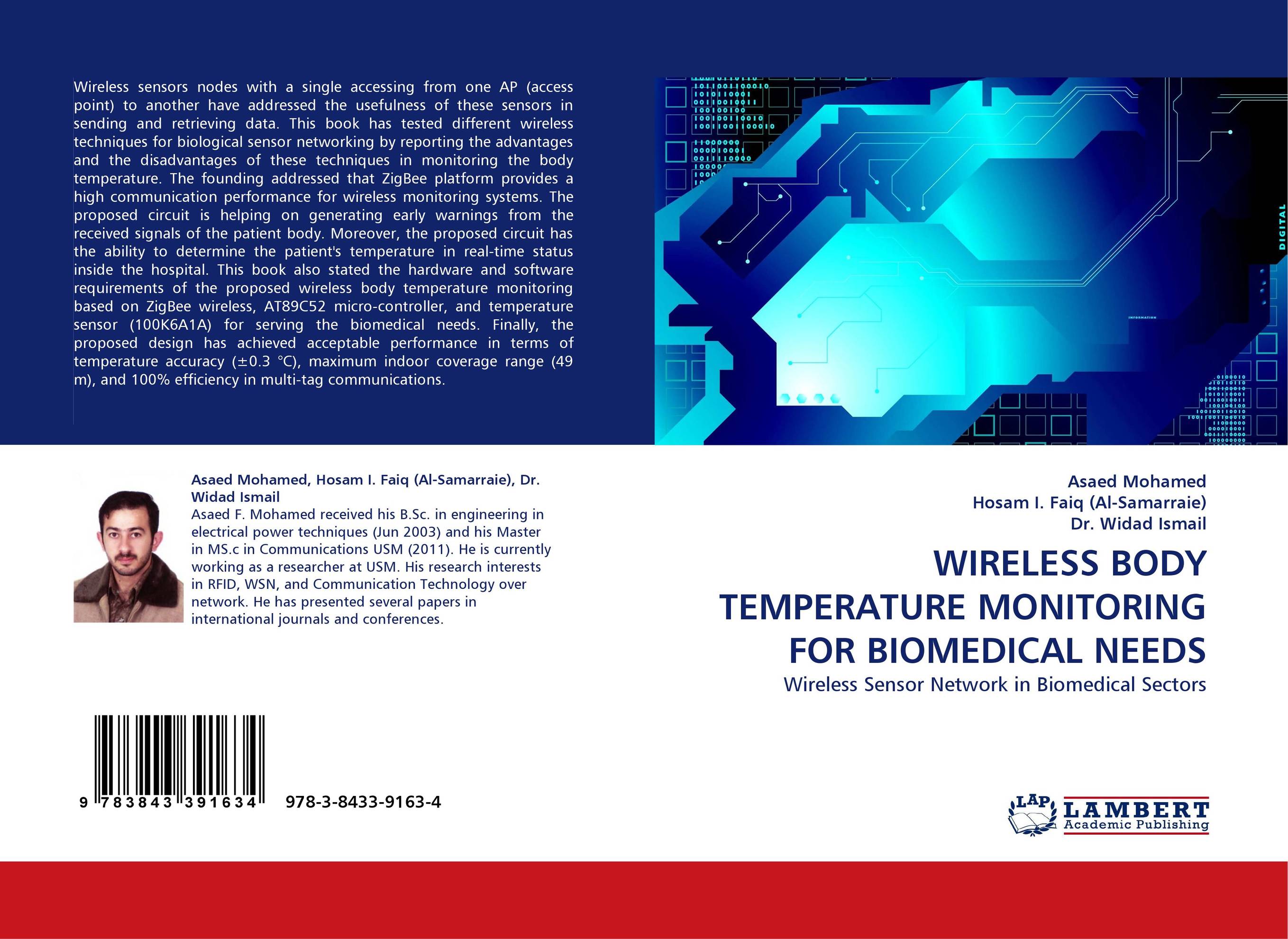 WIRELESS BODY TEMPERATURE MONITORING FOR BIOMEDICAL NEEDS. Wireless Sensor Network in Biomedical Sectors.