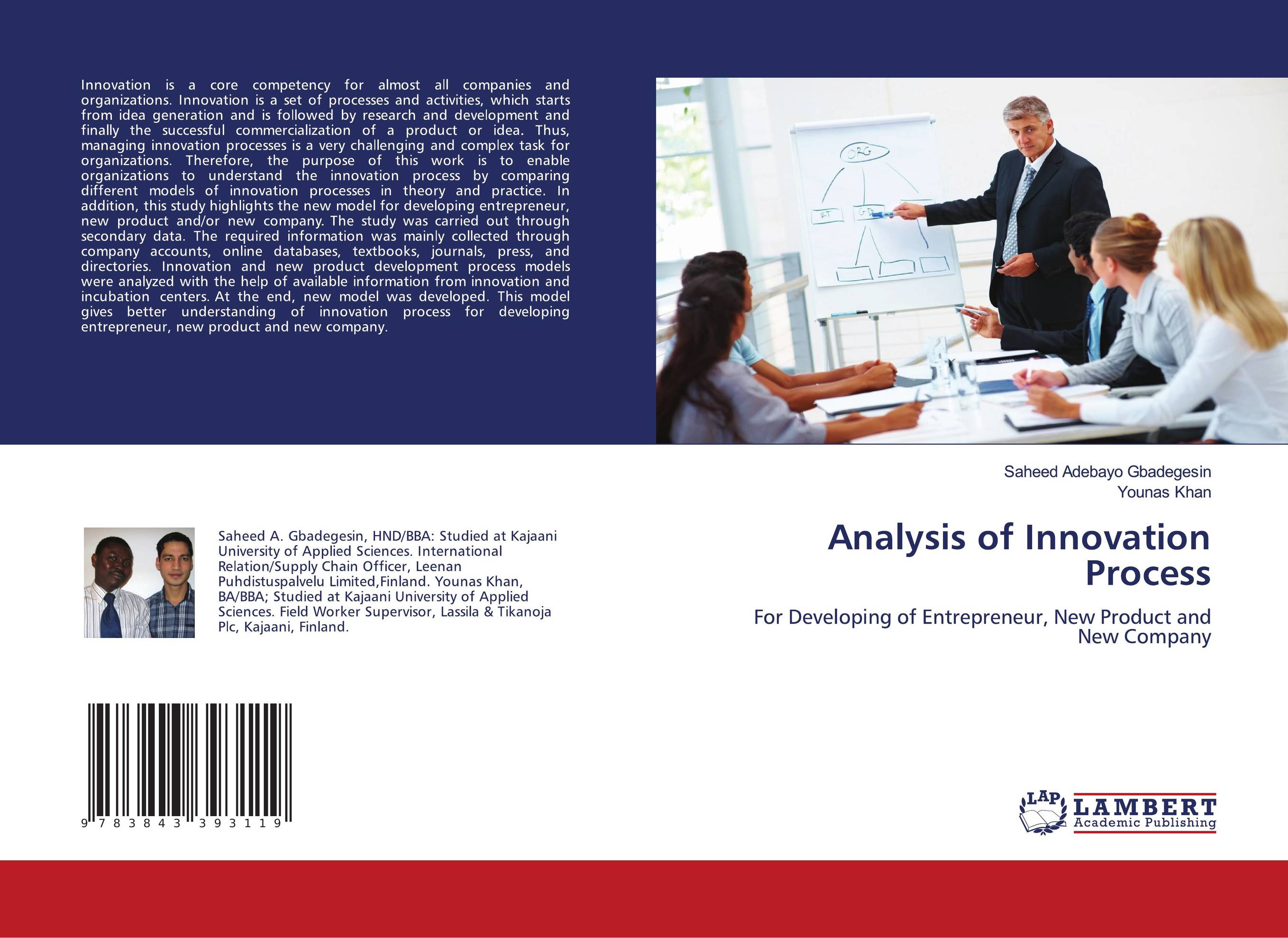 Analysis of Innovation Process. For Developing of Entrepreneur, New Product and New Company.