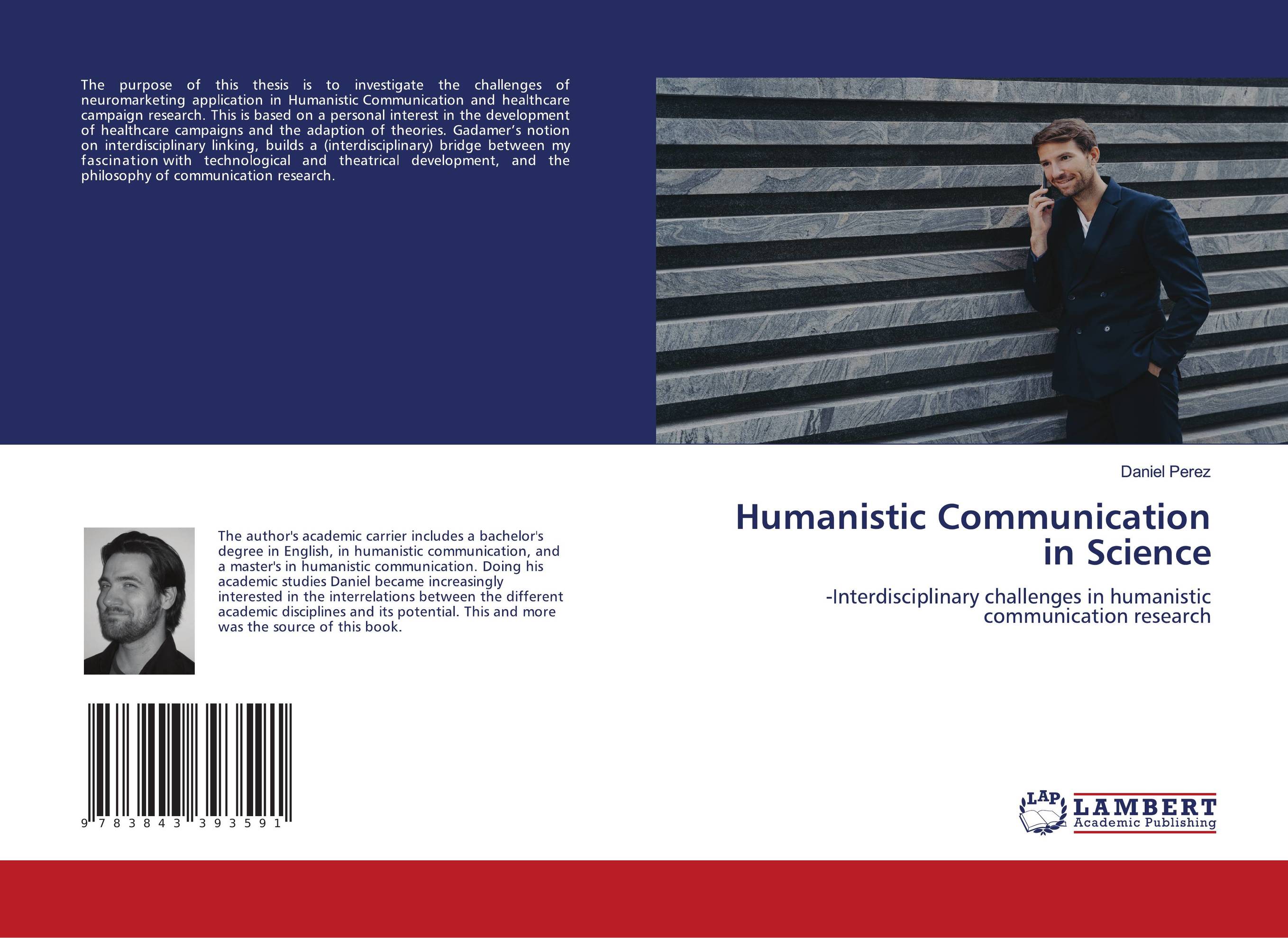 Humanistic Communication in Science. -Interdisciplinary challenges in humanistic communication research.