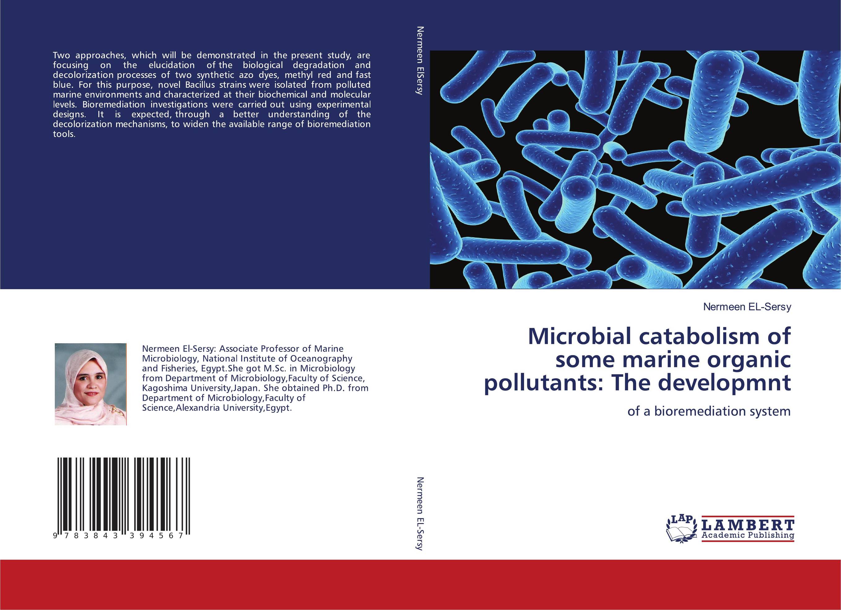 Microbial catabolism of some marine organic pollutants: The developmnt. Of a bioremediation system.