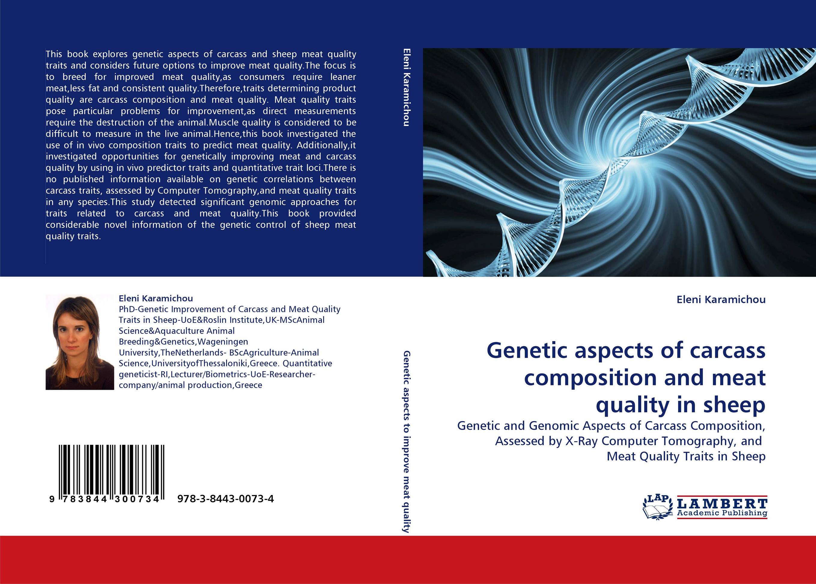 Genetic aspects of carcass composition and meat quality in sheep. Genetic and Genomic Aspects of Carcass Composition, Assessed by X-Ray Computer Tomography, and  Meat Quality Traits in Sheep.