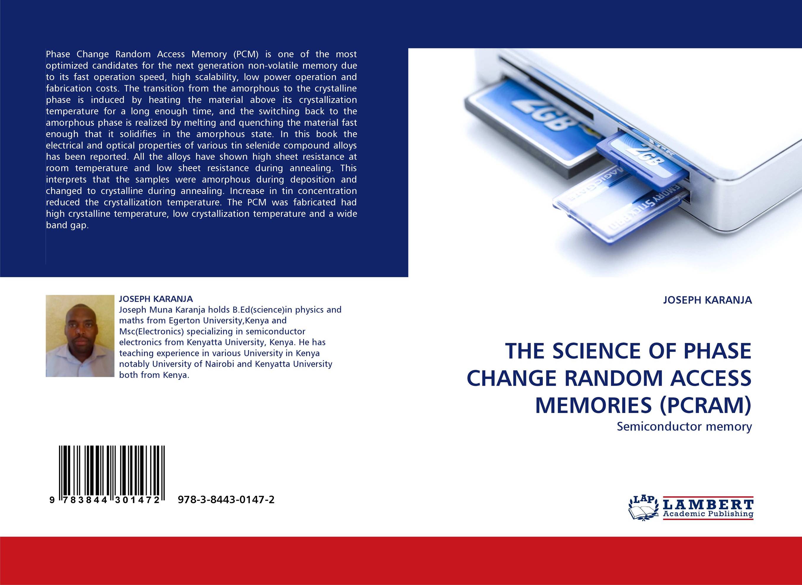 THE SCIENCE OF PHASE CHANGE RANDOM ACCESS MEMORIES (PCRAM). Semiconductor memory.