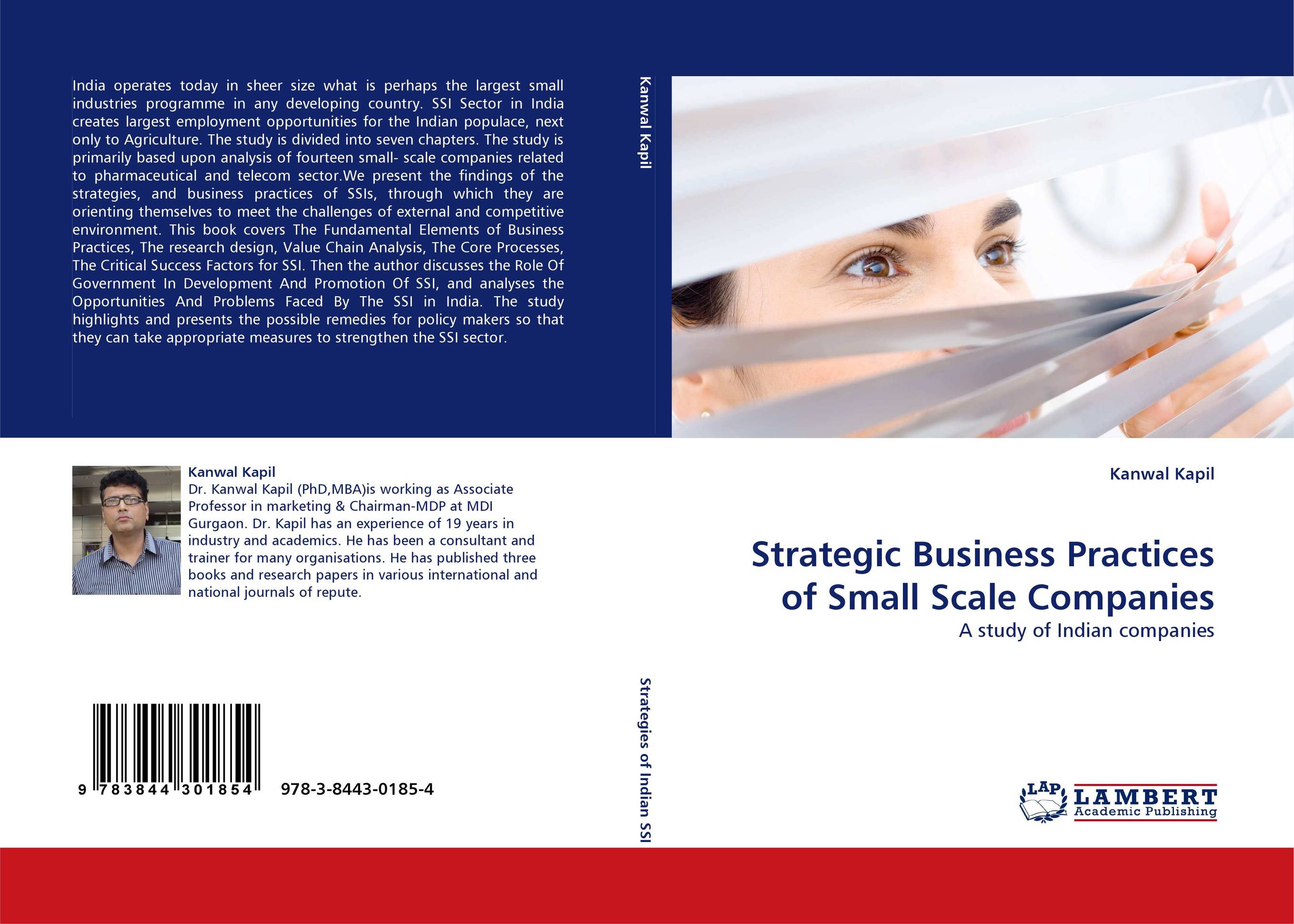 Strategic Business Practices of Small Scale Companies. A study of Indian companies.