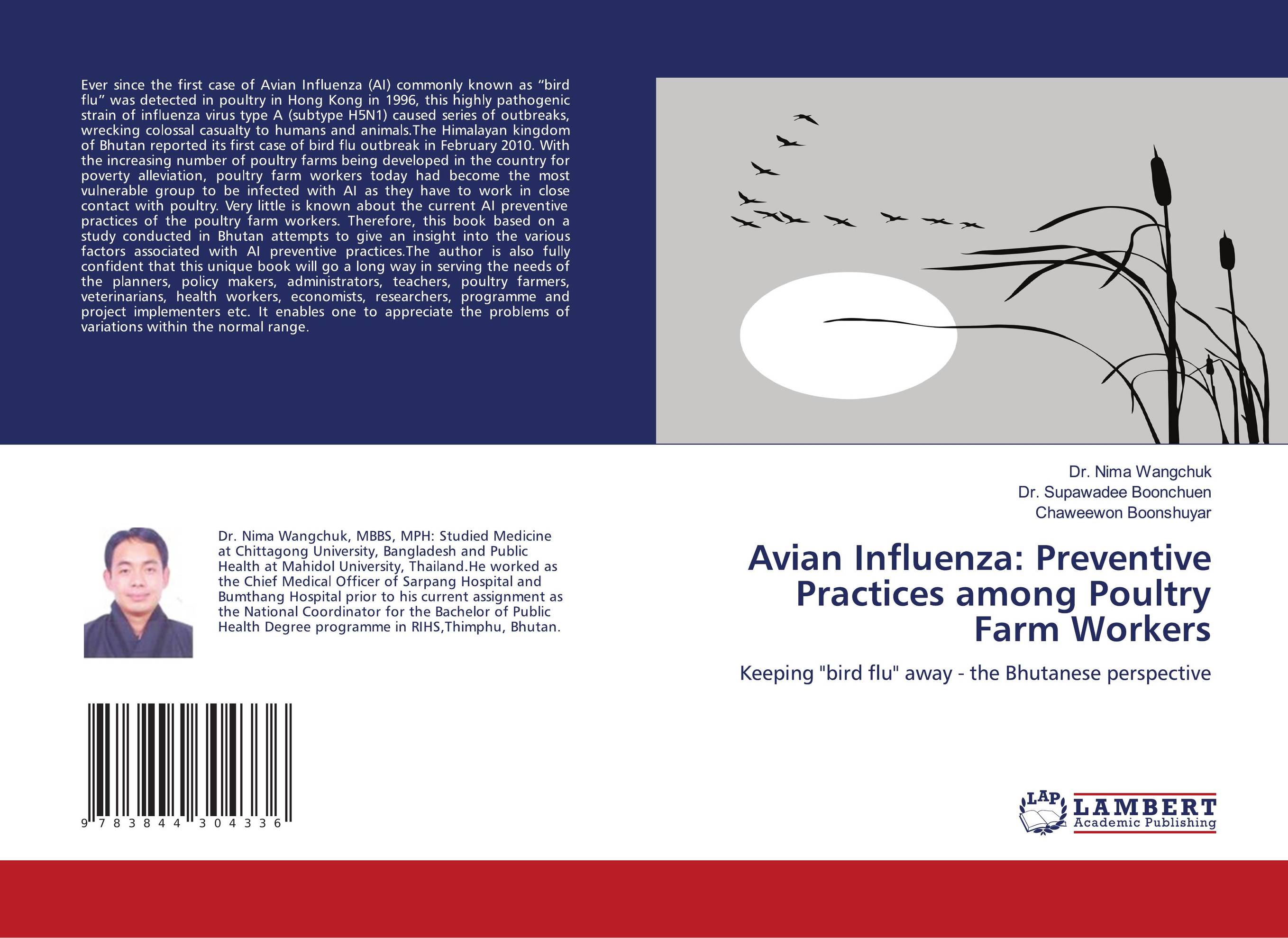 Avian Influenza: Preventive Practices among Poultry Farm Workers. Keeping &amp;quot;bird flu&amp;quot; away - the Bhutanese perspective.