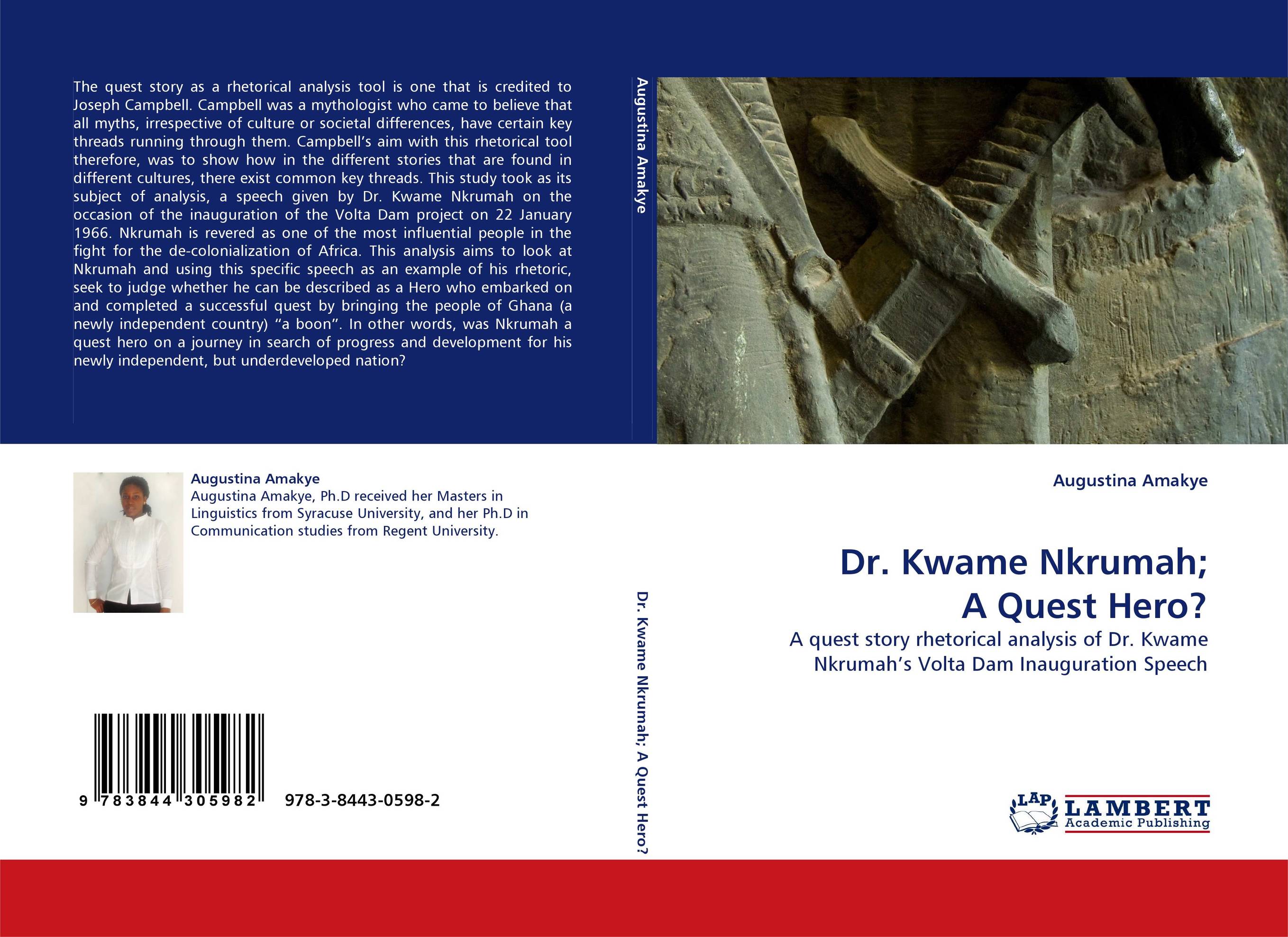 Dr. Kwame Nkrumah; A Quest Hero?. A quest story rhetorical analysis of Dr. Kwame Nkrumah's Volta Dam Inauguration Speech.