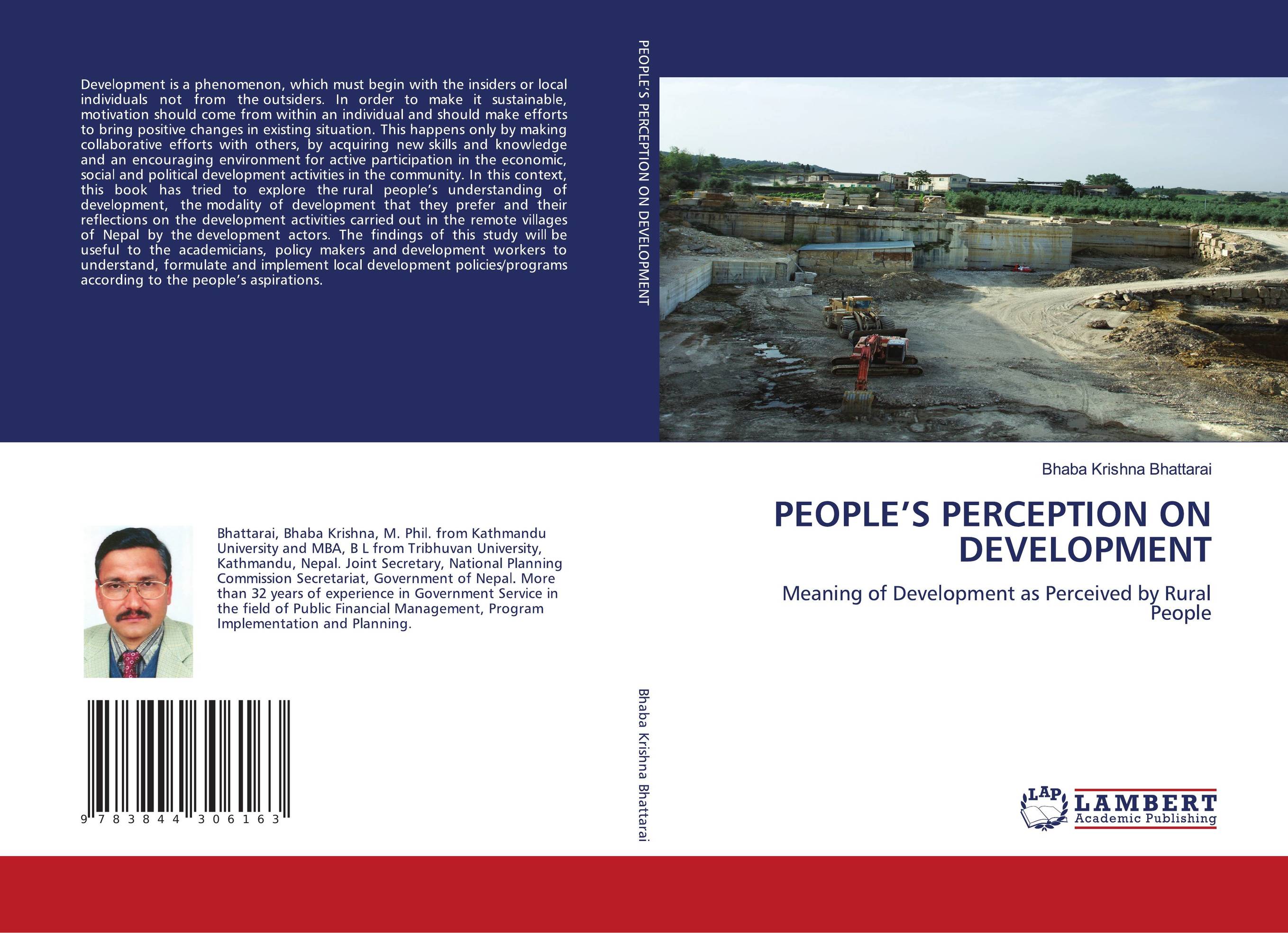 PEOPLE''S PERCEPTION ON DEVELOPMENT. Meaning of Development as Perceived by Rural People.