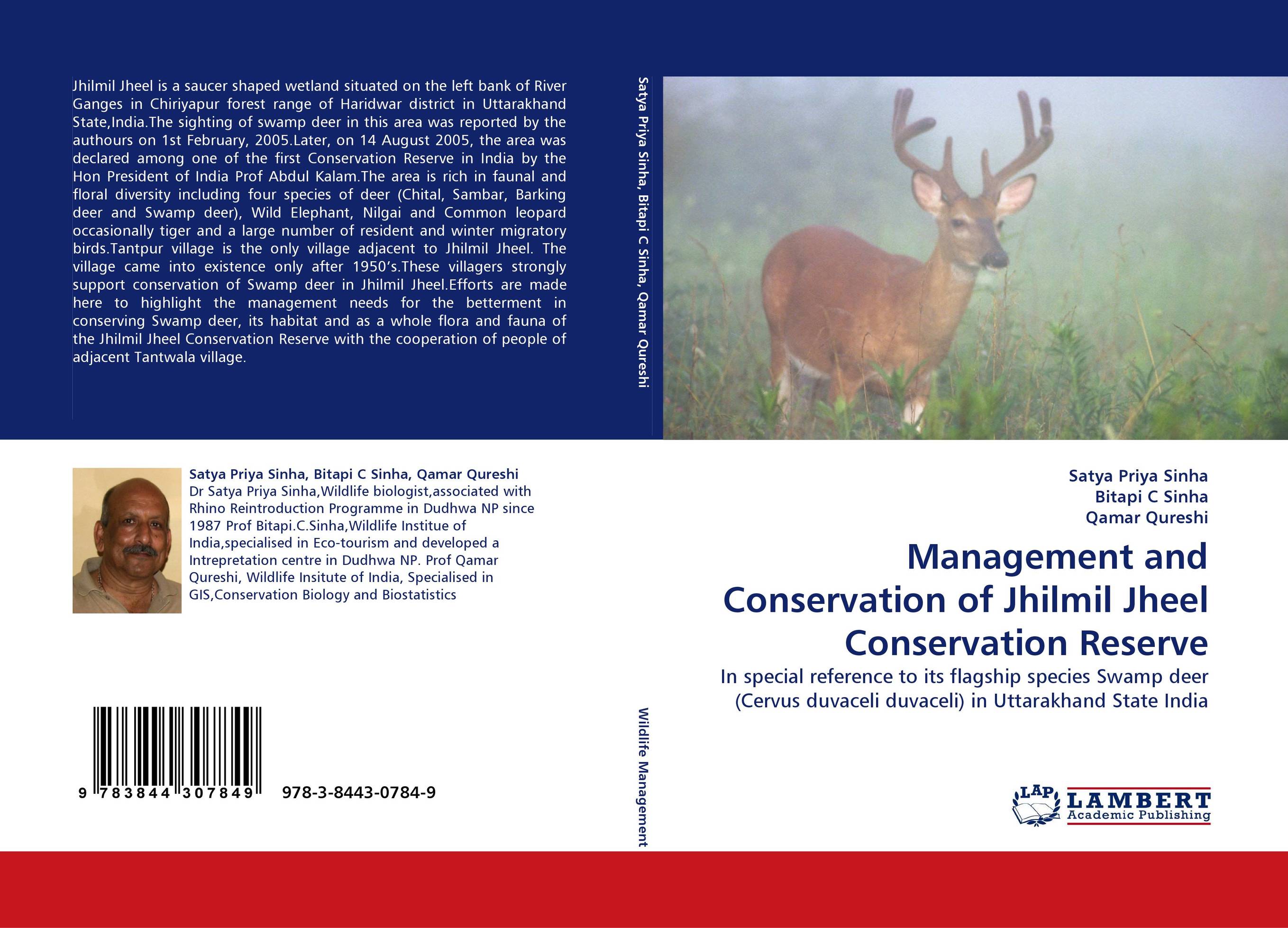 Management and Conservation of Jhilmil Jheel Conservation Reserve. In special reference to its flagship species Swamp deer (Cervus duvaceli duvaceli) in Uttarakhand State India.