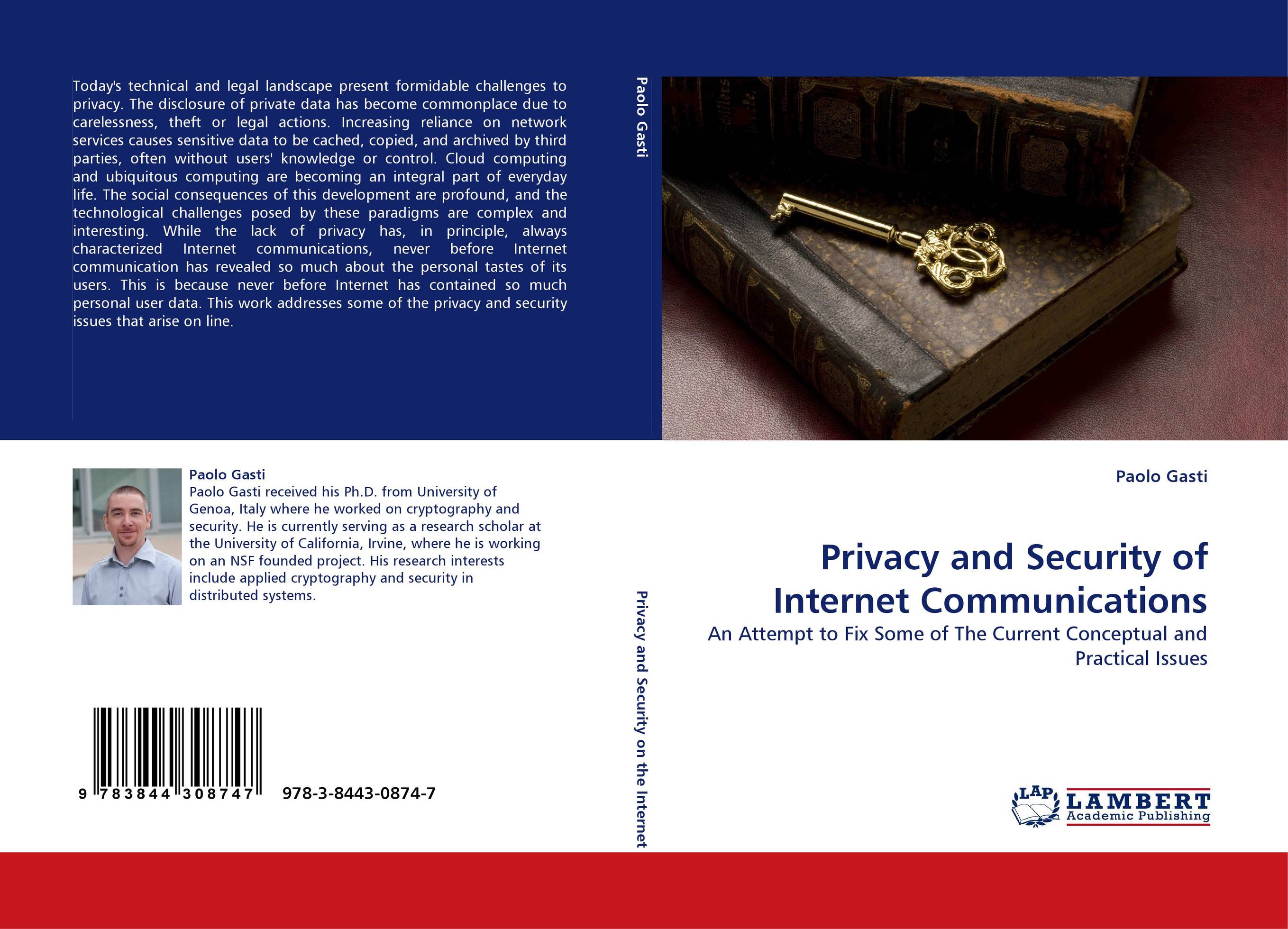 Privacy and Security of Internet Communications. An Attempt to Fix Some of The Current Conceptual and Practical Issues.