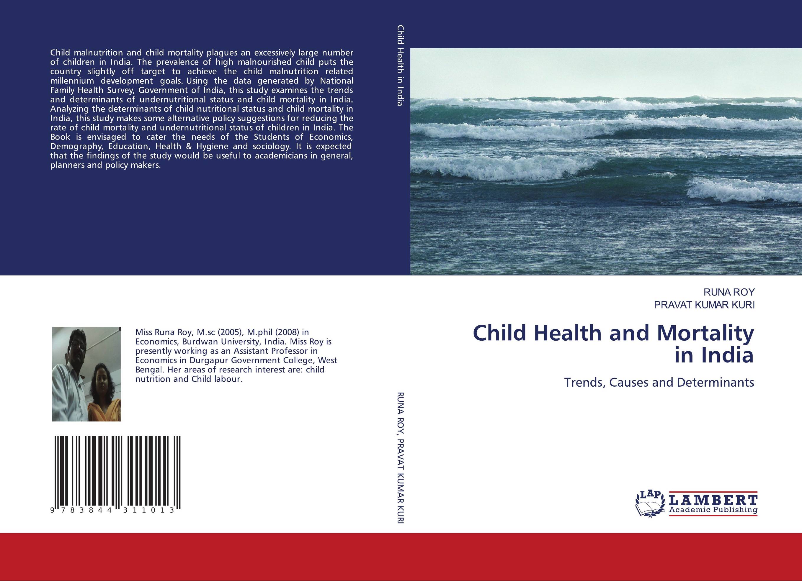 Child Health and Mortality in India. Trends, Causes and Determinants.
