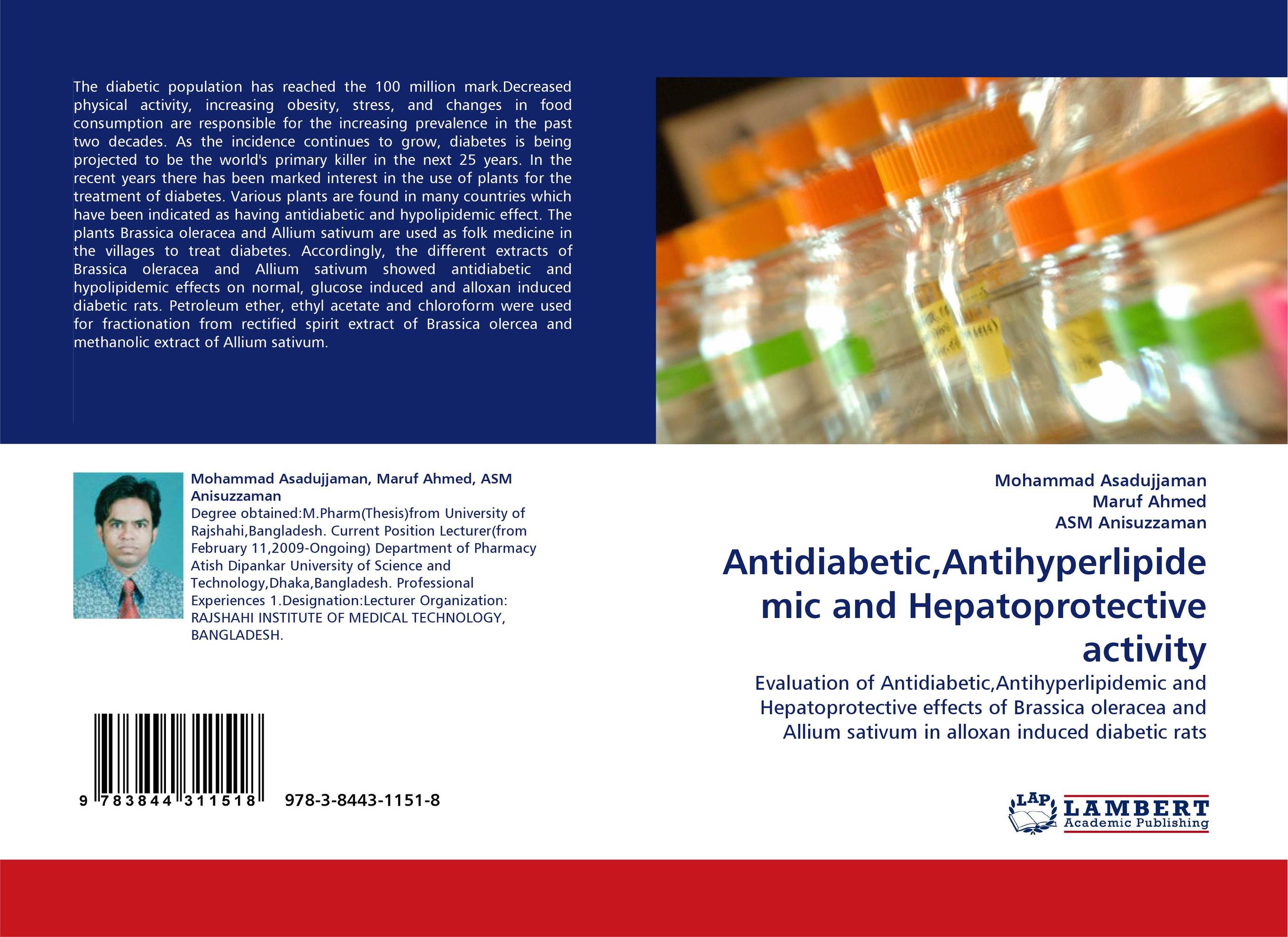Antidiabetic,Antihyperlipidemic and Hepatoprotective activity. Evaluation of Antidiabetic,Antihyperlipidemic and Hepatoprotective effects of Brassica oleracea and Allium sativum in alloxan induced diabetic rats.