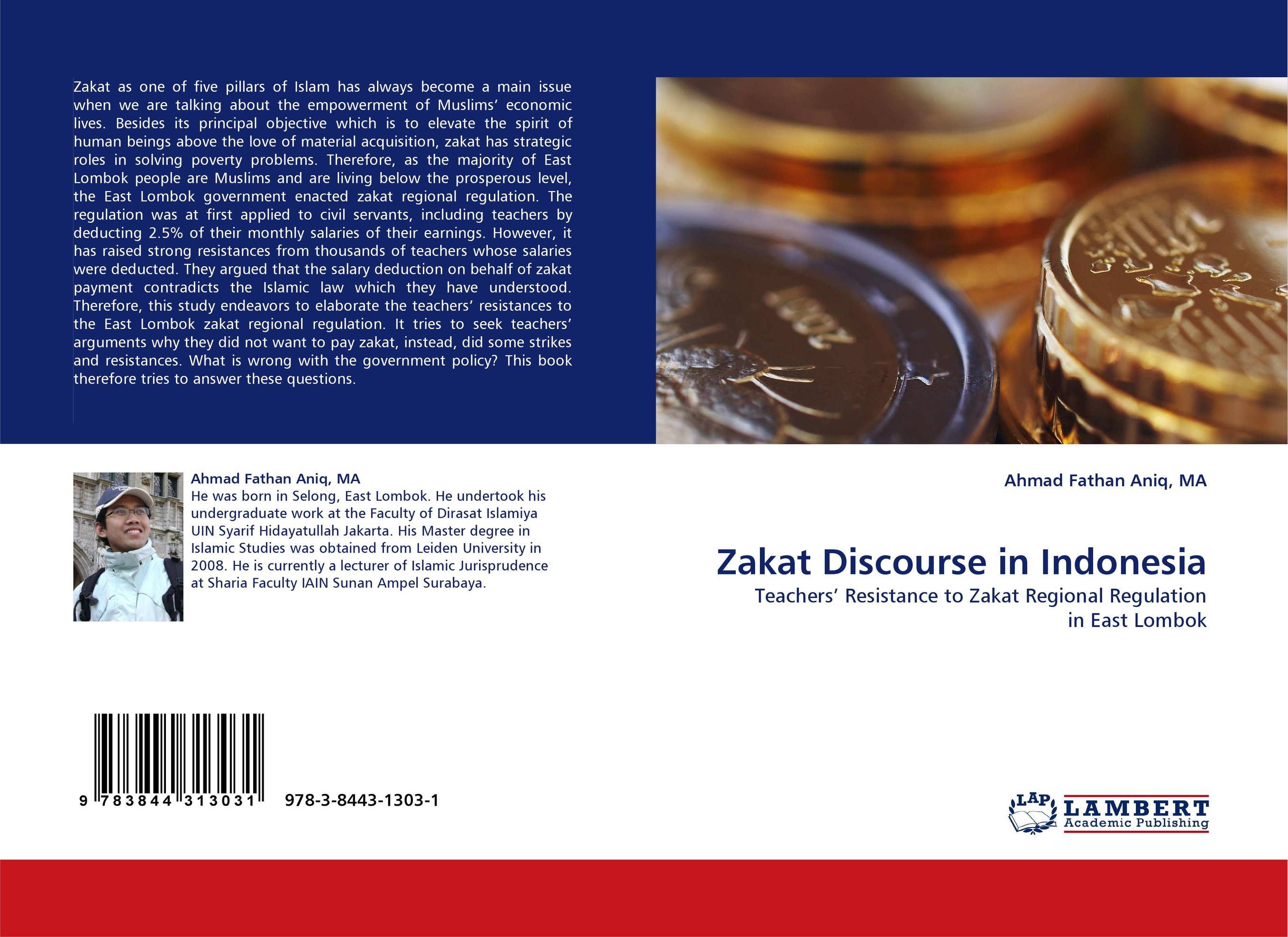Zakat Discourse in Indonesia. Teachers'' Resistance to Zakat Regional Regulation in East Lombok.