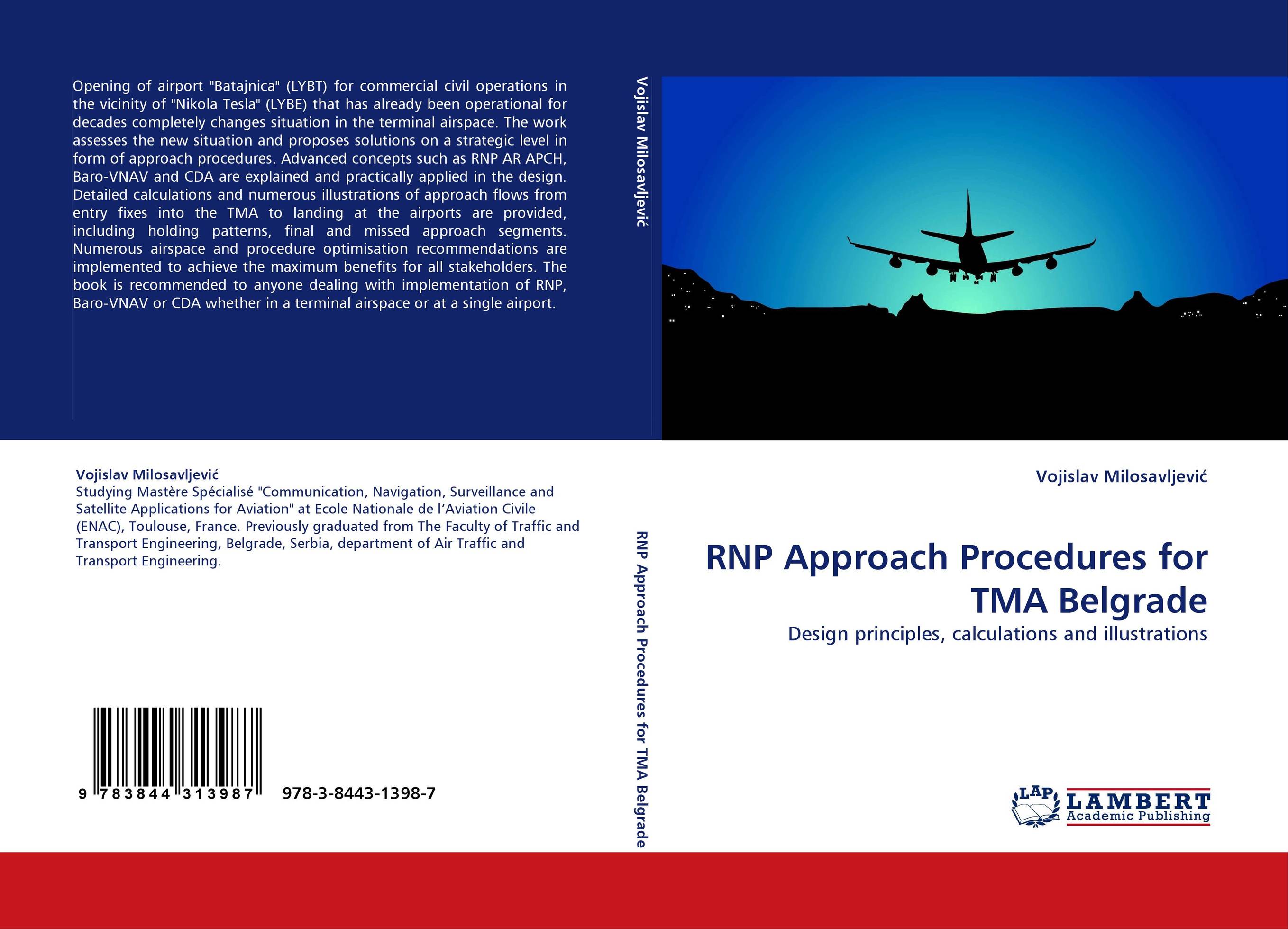 RNP Approach Procedures for TMA Belgrade. Design principles, calculations and illustrations.