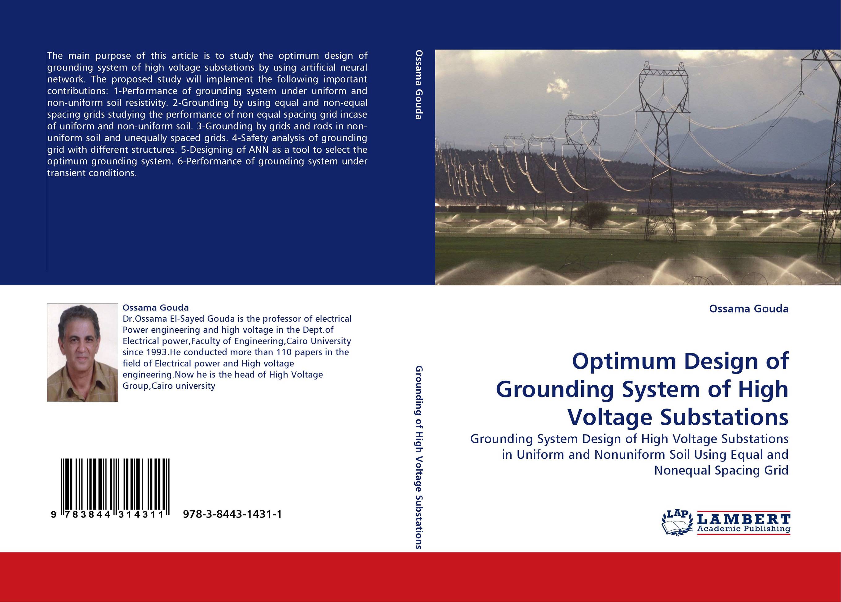 Optimum Design of Grounding System of High Voltage Substations. Grounding System Design of High Voltage Substations in Uniform and Nonuniform Soil Using Equal and Nonequal Spacing Grid.